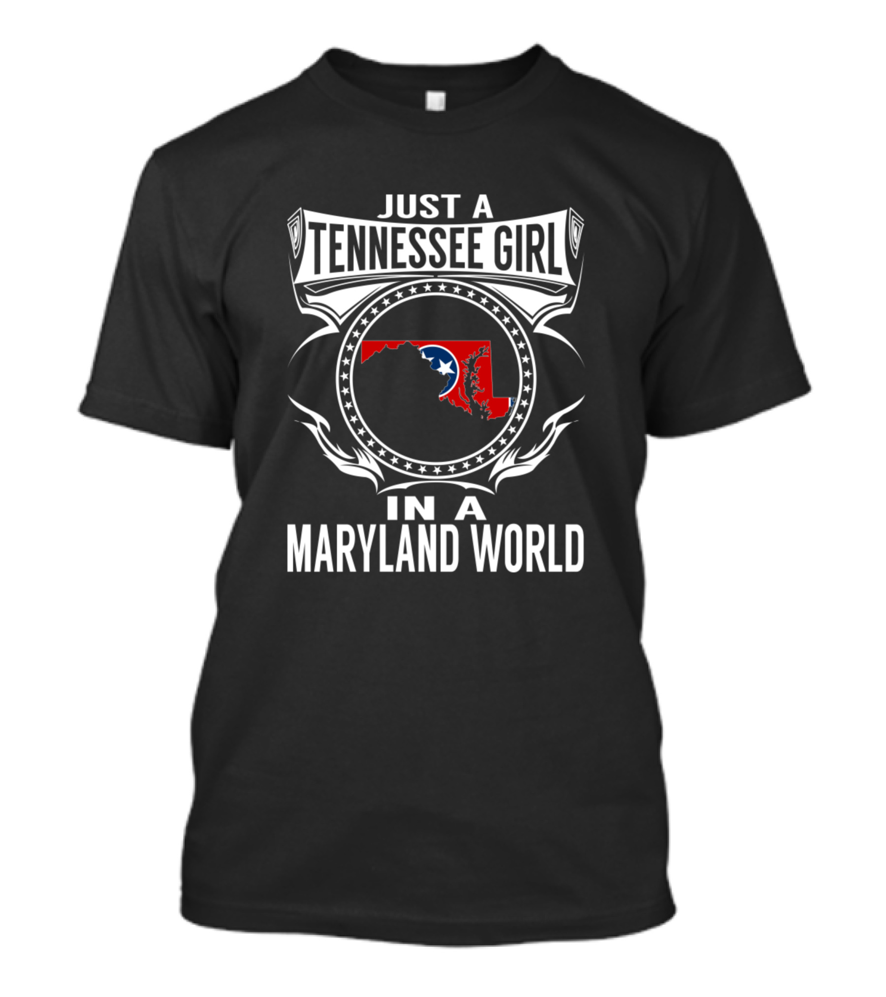 Just A Tennessee Girl In A Maryland World T-Shirt