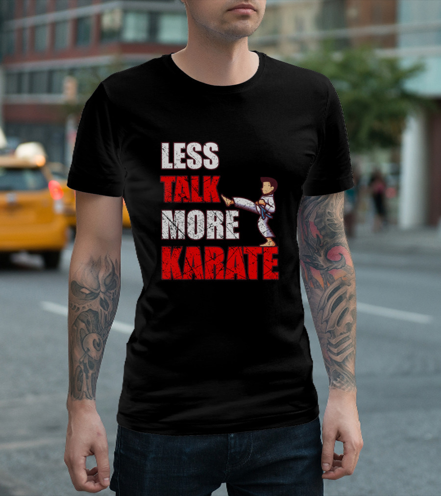 Less Talk More Karate Martial Arts Enthusiast Iconic Karateka Kick T-Shirt