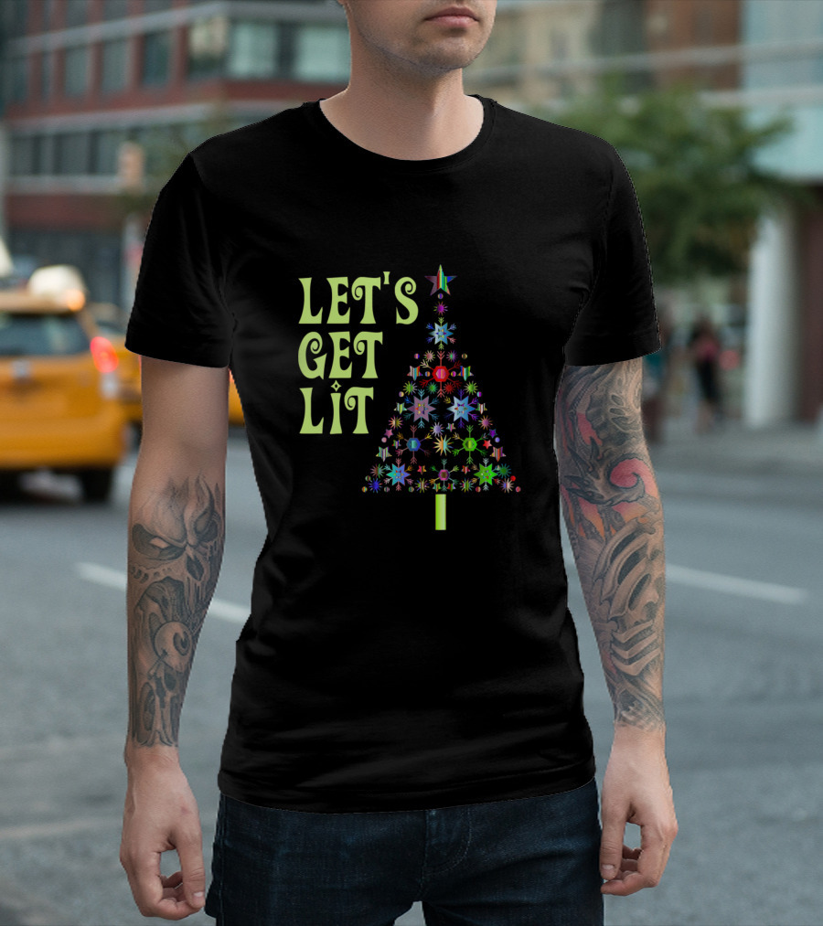 LET'S GET LIT Christmas Tree Lights T-Shirt