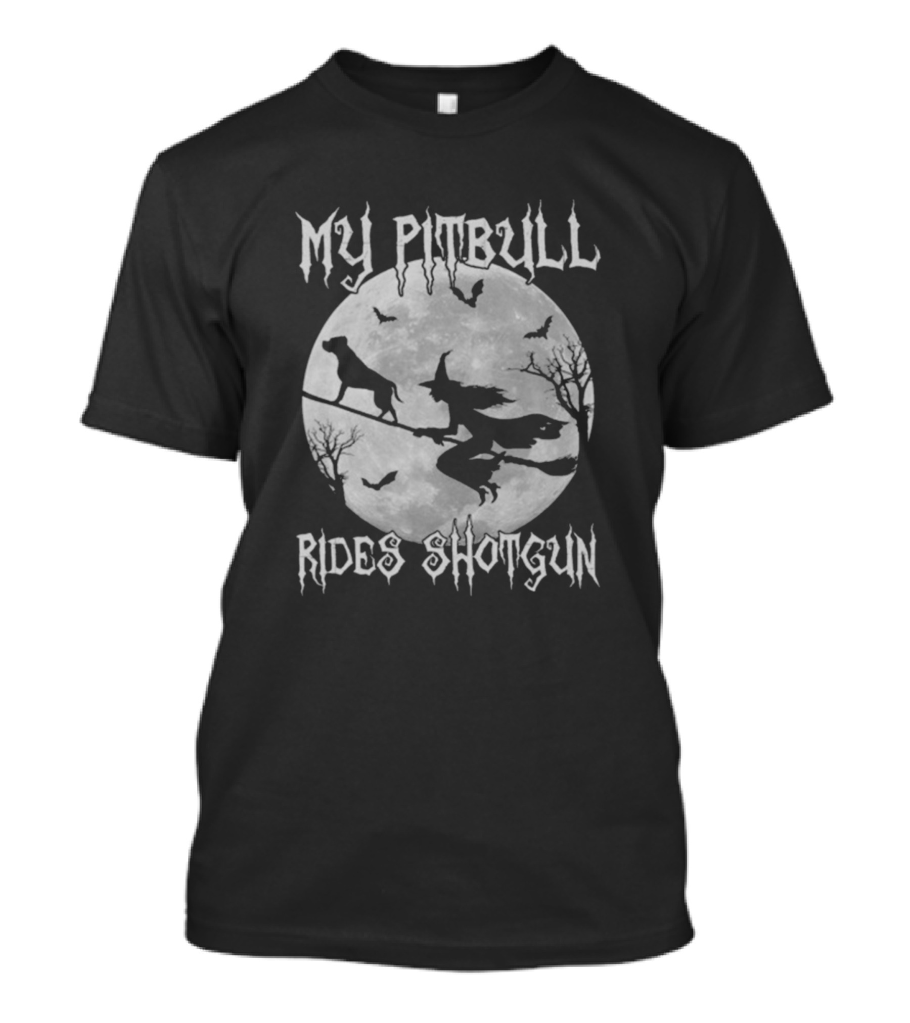 My Pitbull Rides Shotgun Witch Silhouette With Moon And Bats T-Shirt