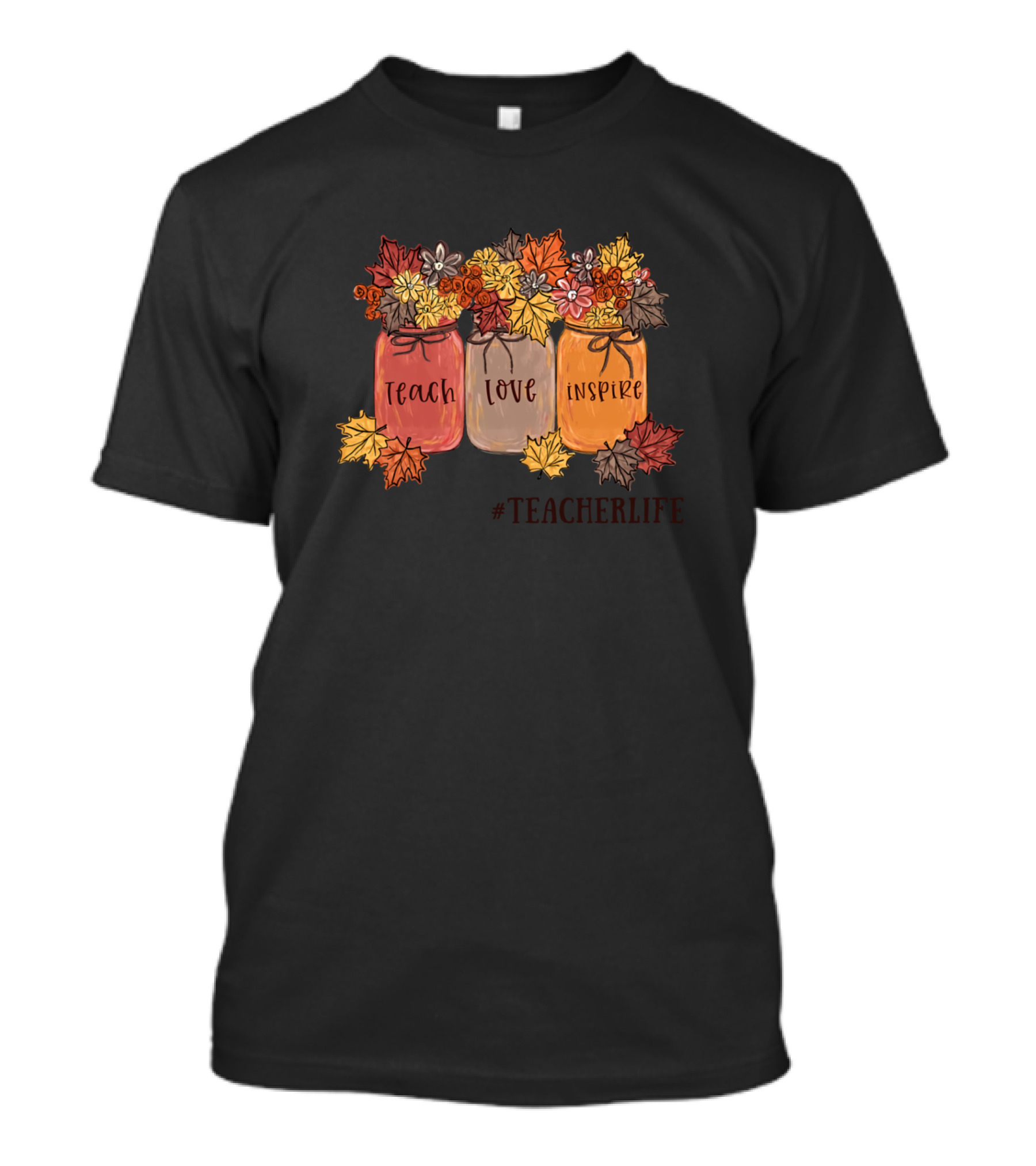 Fall Flower Jar Teach Love Inspire Teacher Life T-Shirt