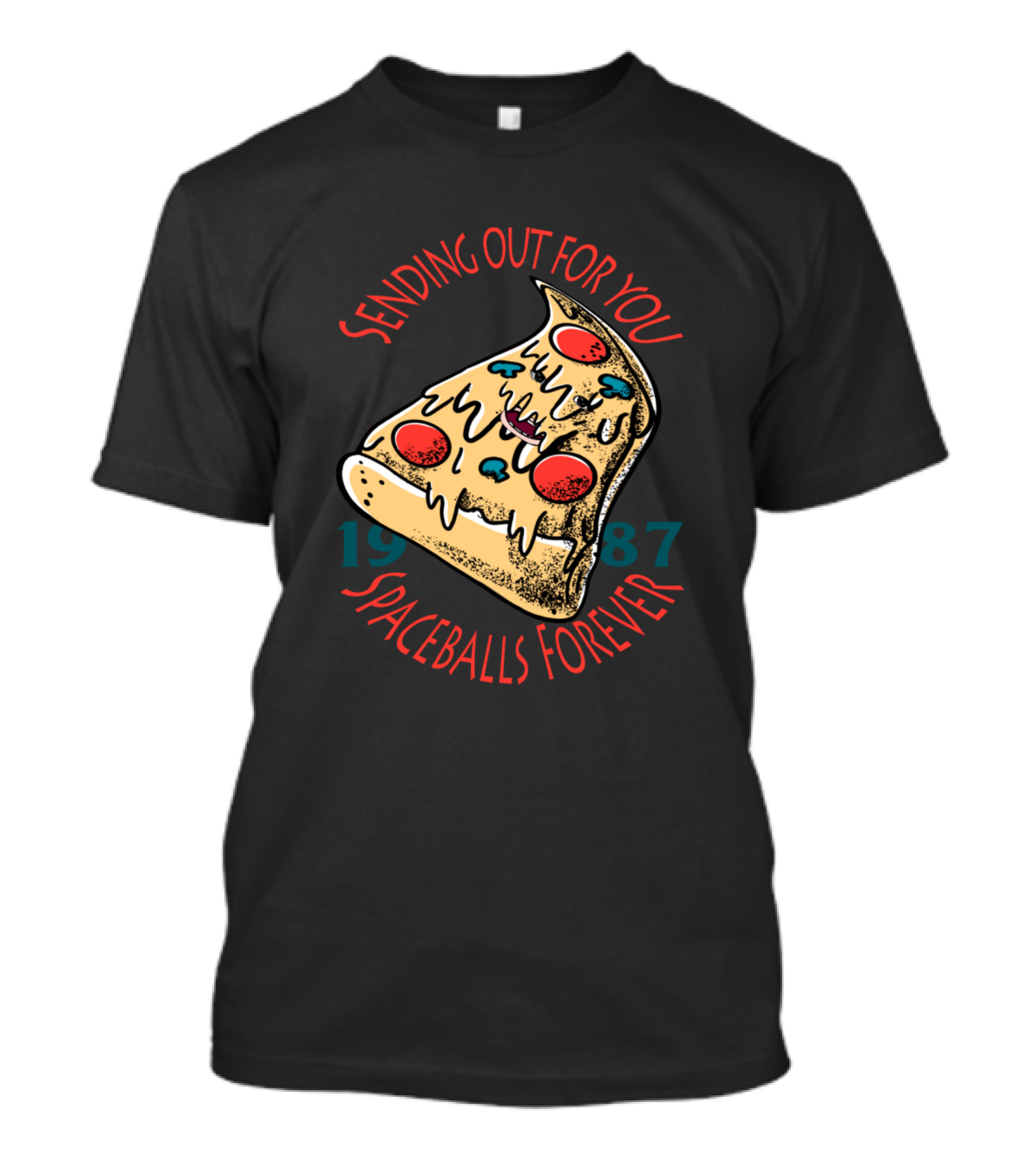 Sending Out For You Spaceballs Forever 1987 Pizza The Hutt T-Shirt