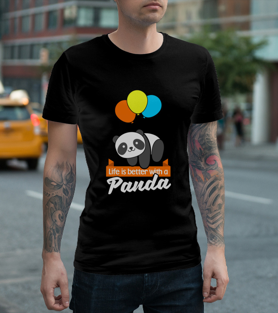 Life Is Better With A Panda Balloons Floating Joyfully T-Shirt