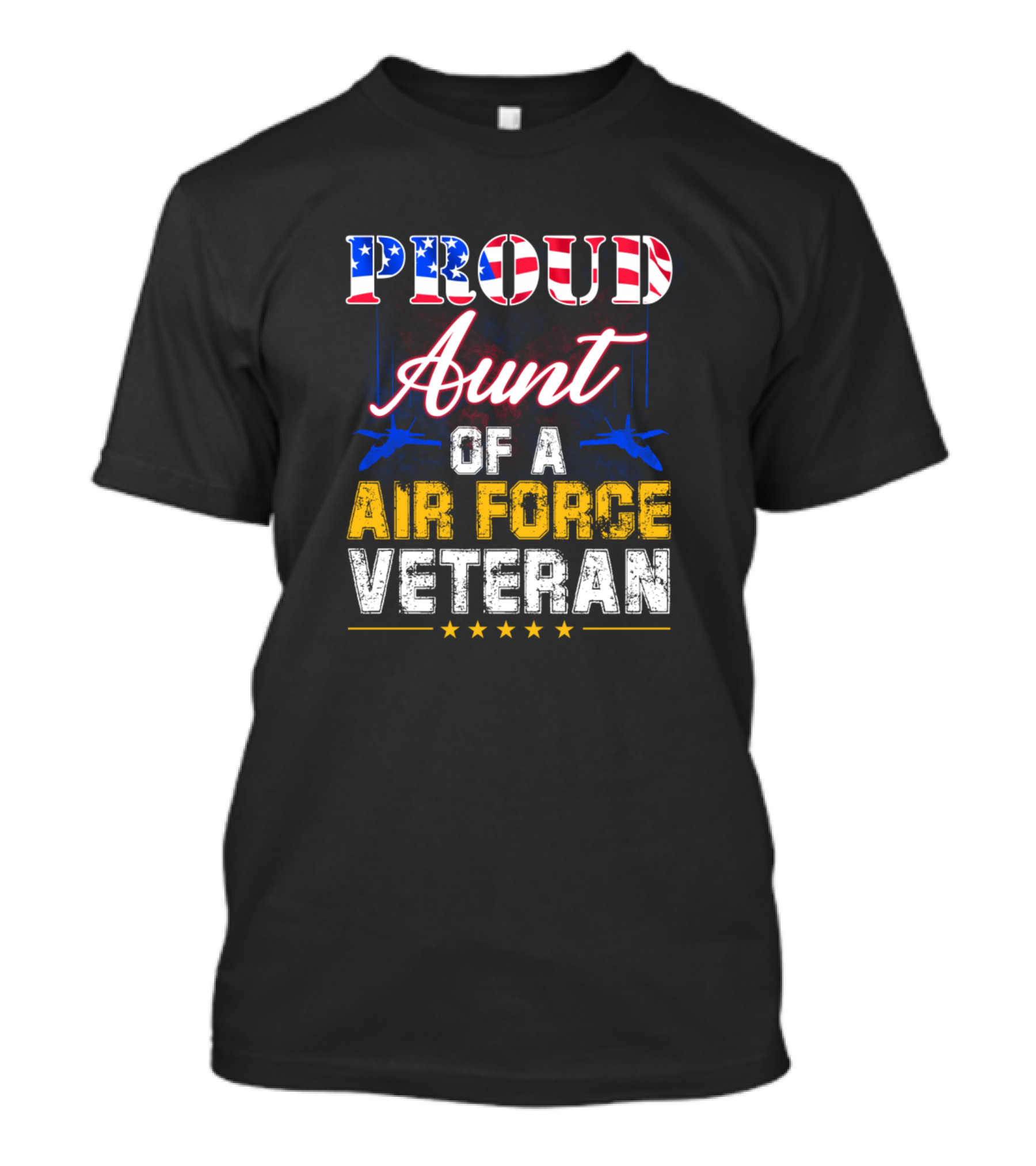Proud Aunt Of A United States Air Force Veteran American Flag Jets Stars T-Shirt
