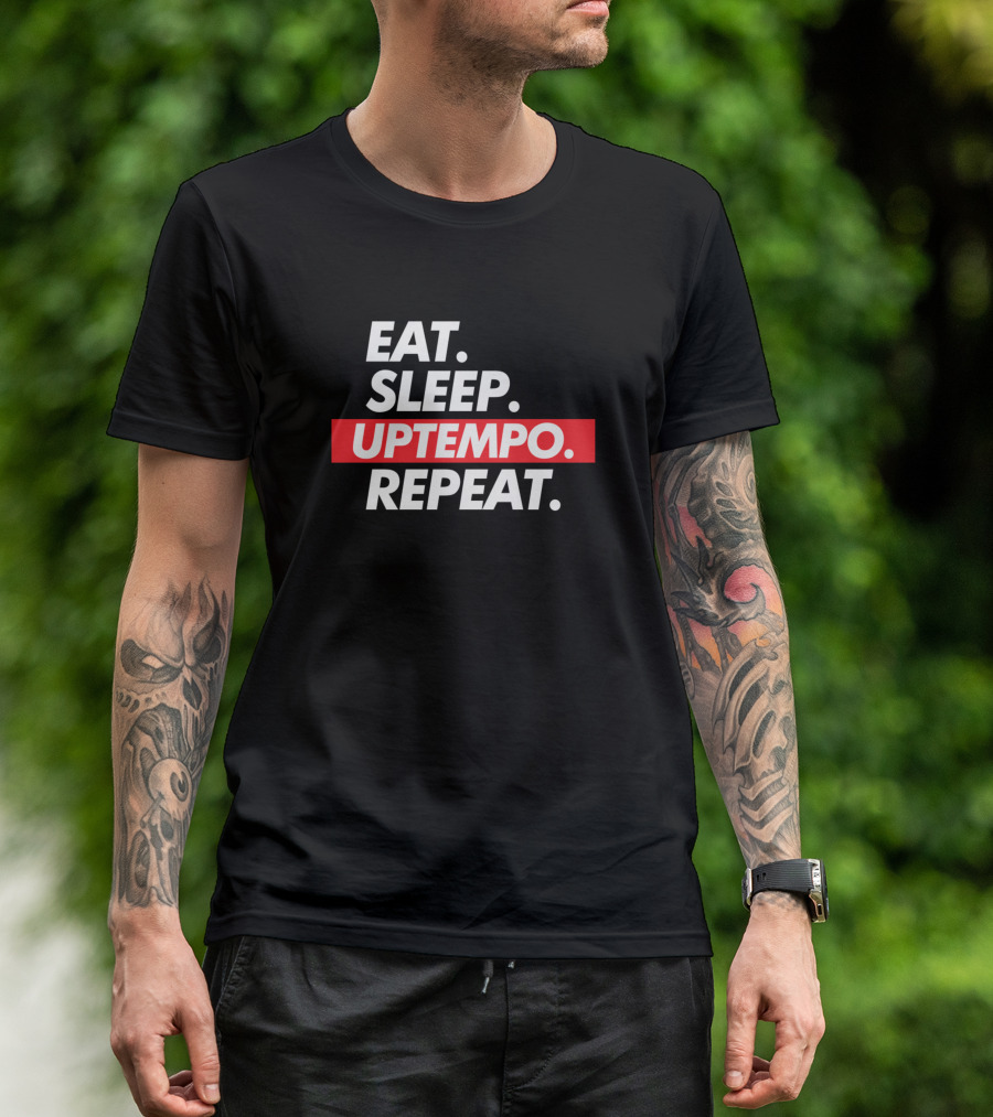 Eat Sleep Uptempo Repeat Bold Lifestyle Motivation T-Shirt