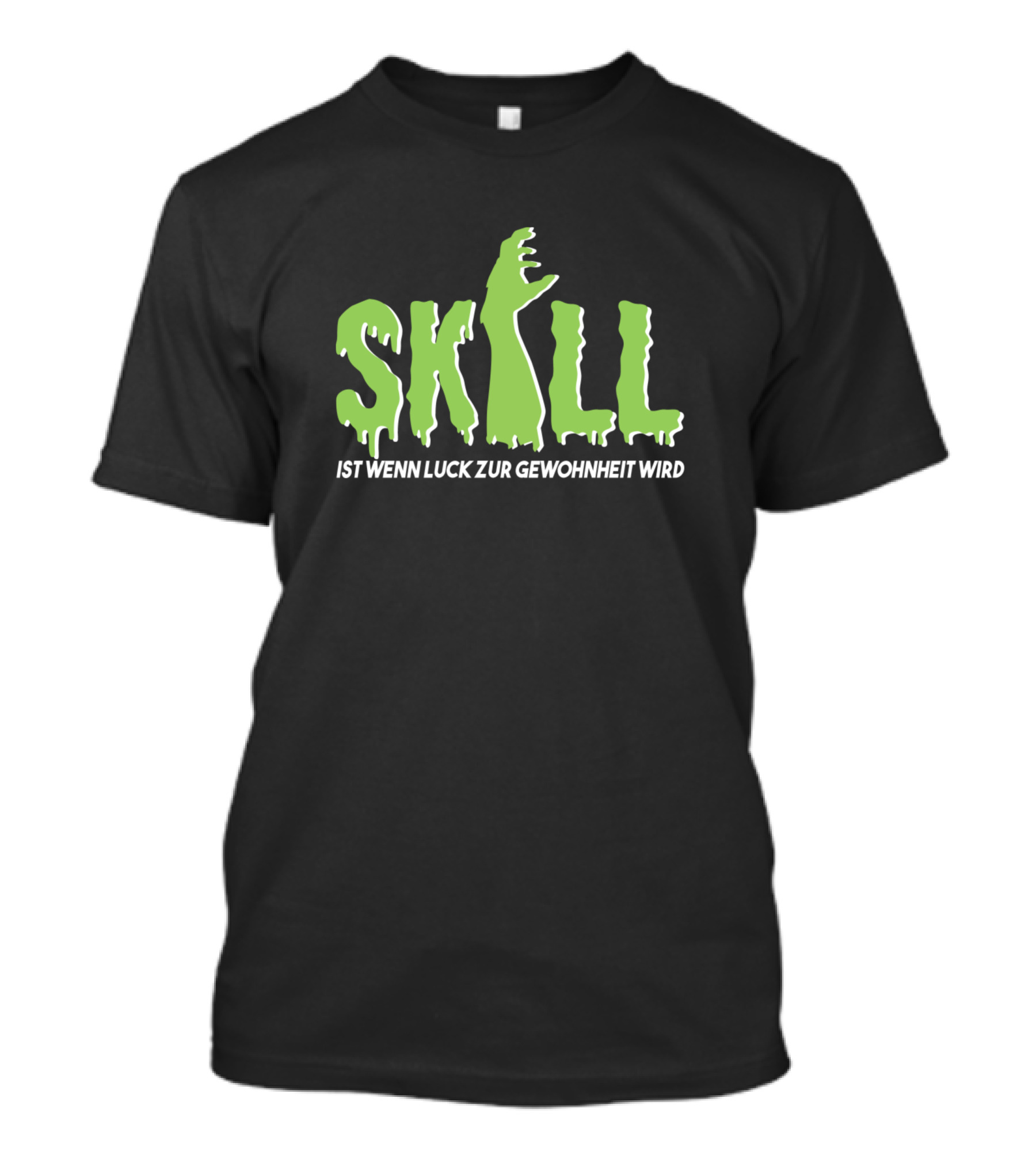 SKILL Ist Wenn Luck Zur Gewohnheit Wird Gamer Gesichtsmaske T-Shirt
