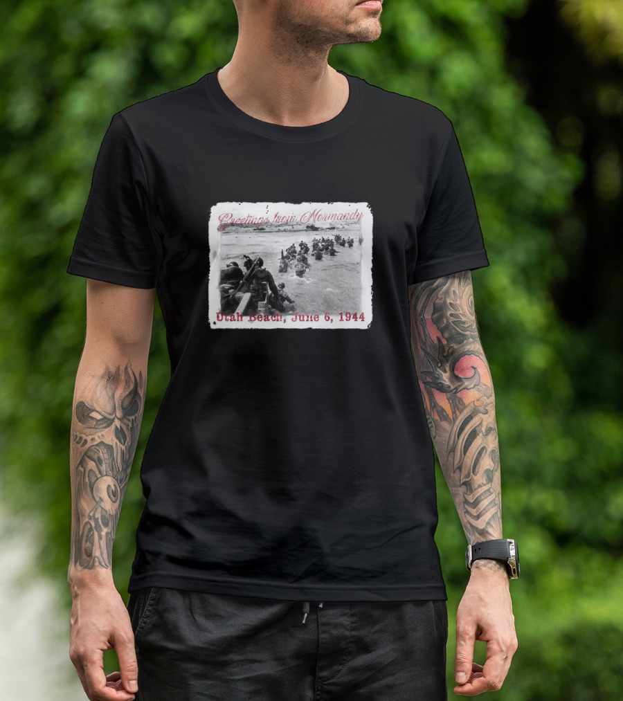 Greetings From Normandy Utah Beach June 6 1944 T-Shirt