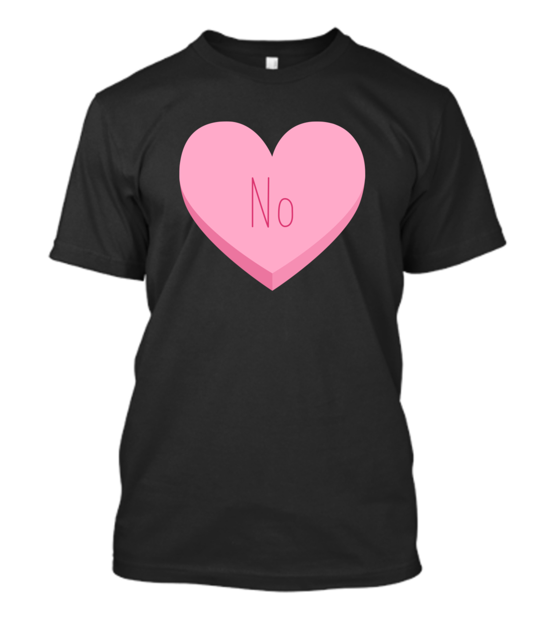 Pink Candy Heart No Valentine Message T-Shirt