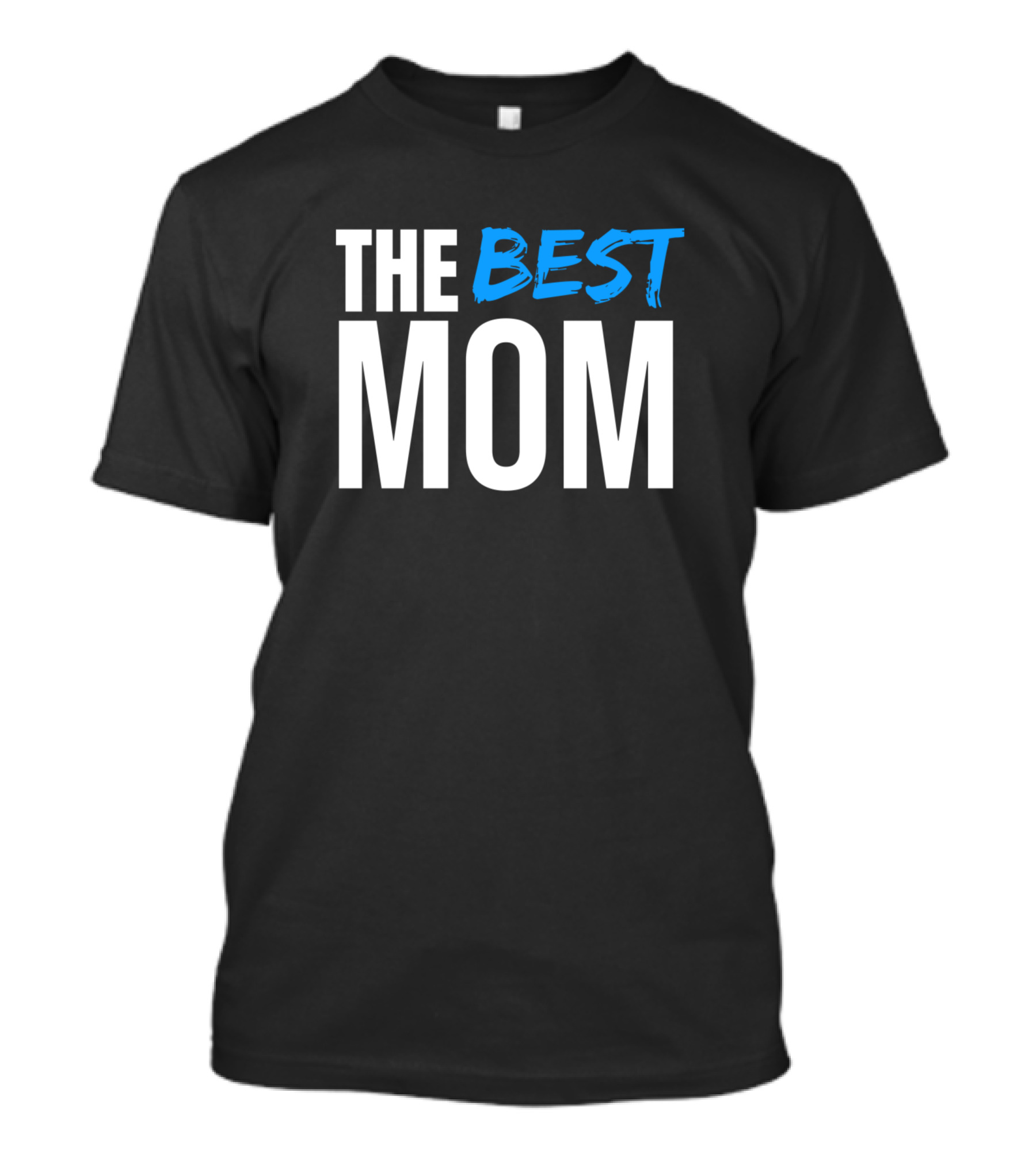 THE BEST MOM T-Shirt