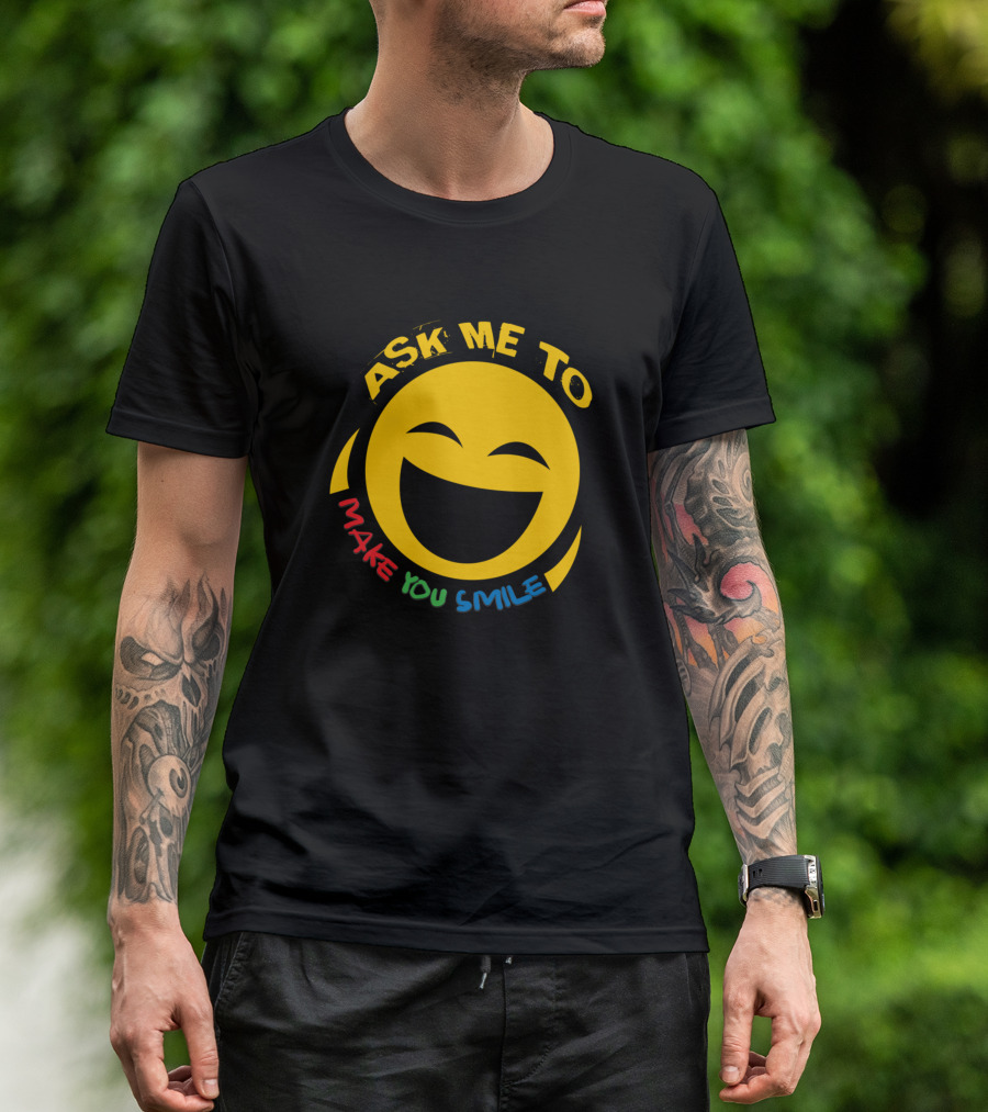 Ask Me To Make You Smile Face Emoticon T-Shirt
