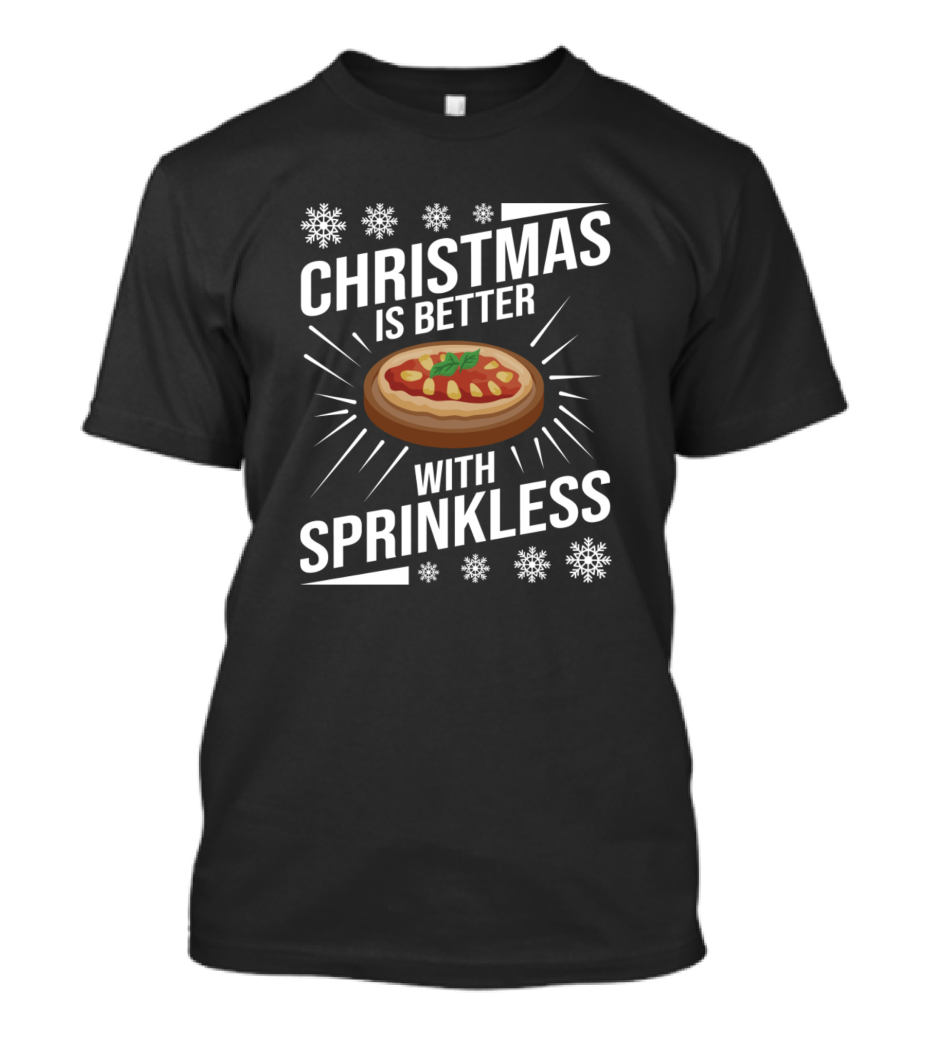 Christmas Is Better With Sprinkless Pizza Snowflakes T-Shirt