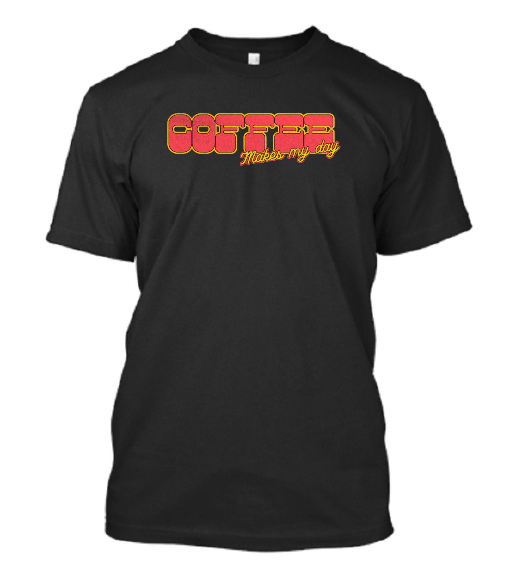 Coffee Makes My Day Vintage 80s Retro Text T-Shirt