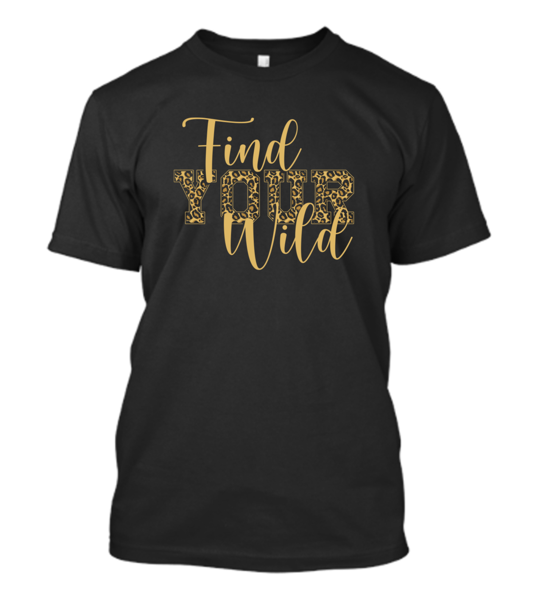 Find Your Wild Leopard Print Stylish Typography T-Shirt