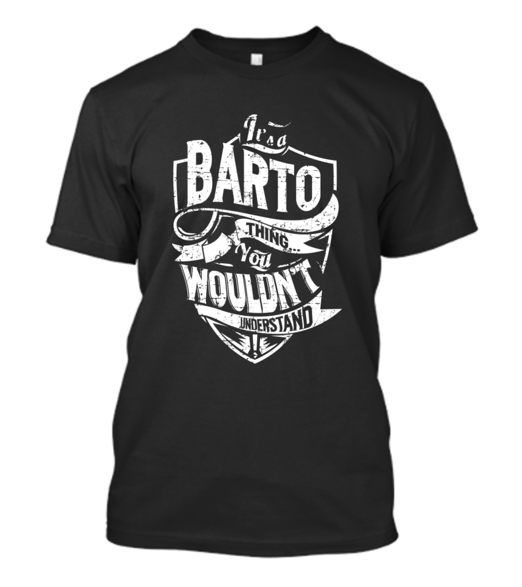It's A Barto Thing You Wouldn't Understand T-Shirt
