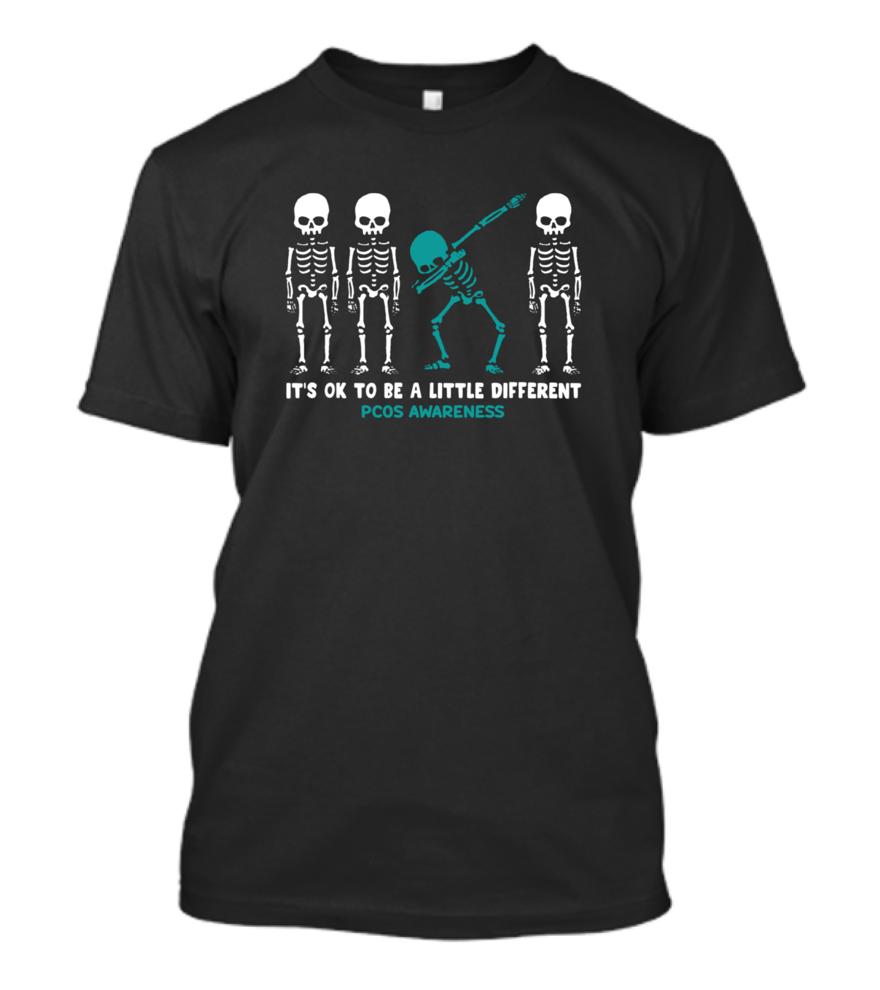 PCOS Awareness It's OK To Be A Little Different Dab Skeletons T-Shirt
