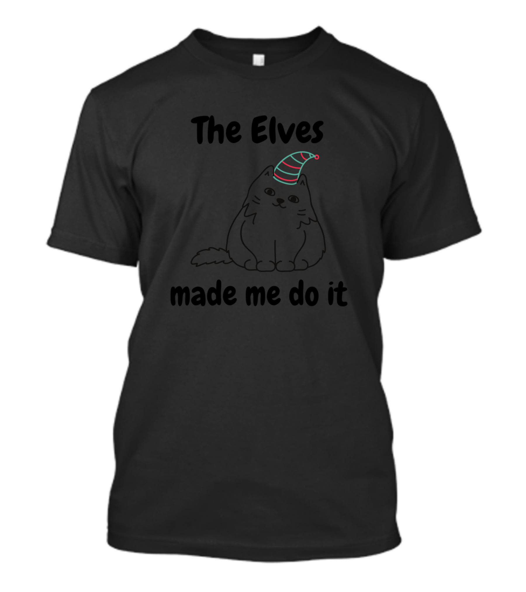The Elves Made Me Do It Cheeky Elf Cat With Hat T-Shirt