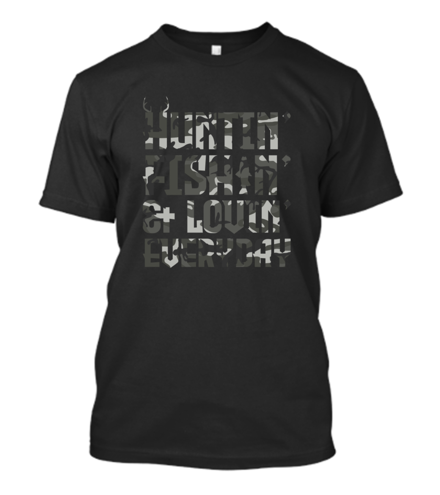 Huntin Fishin And Lovin Everyday Outdoor Camouflage T-Shirt