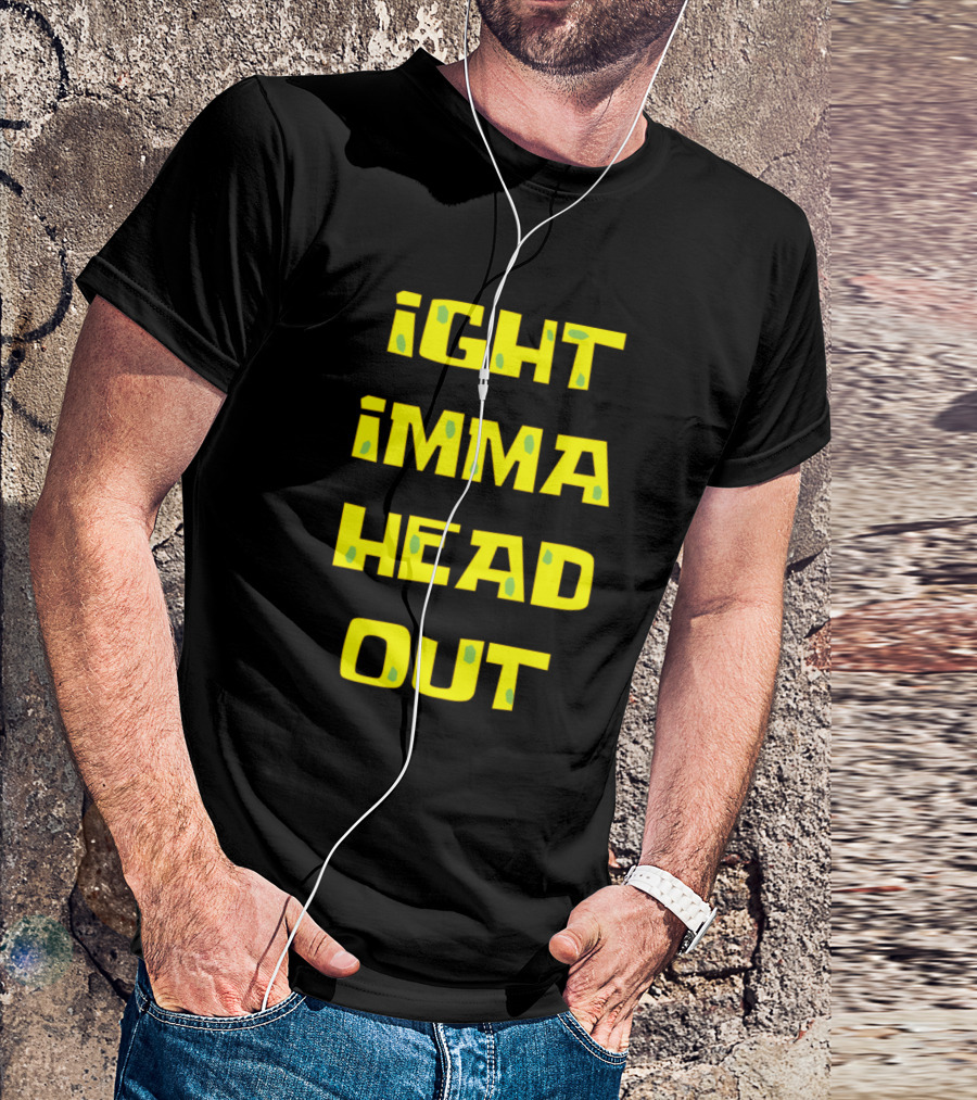 Ight Imma Head Out SpongeBob Meme Text T-Shirt
