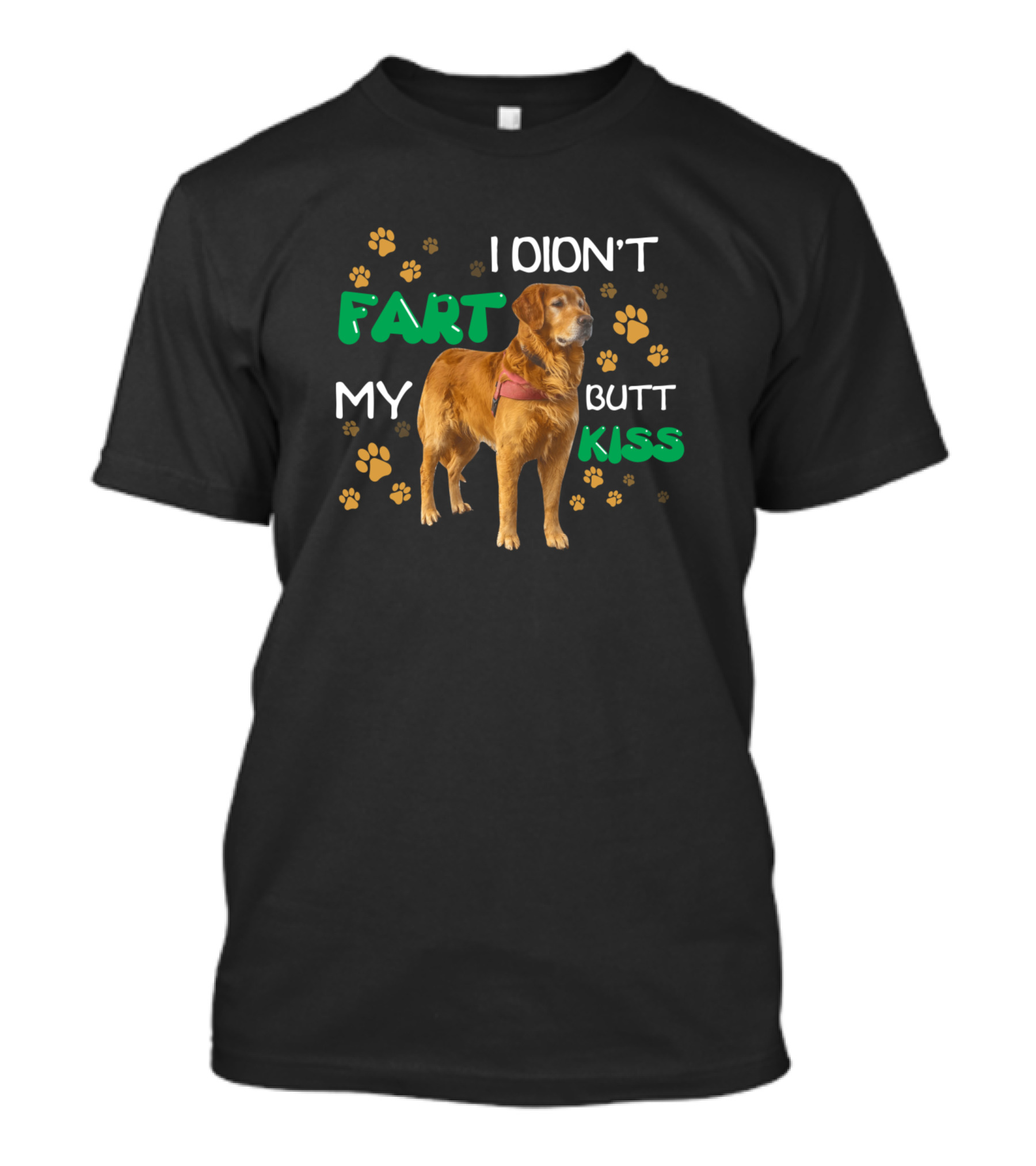 I Didn't Fart My Butt Kiss Golden Retriever Paw Prints T-Shirt