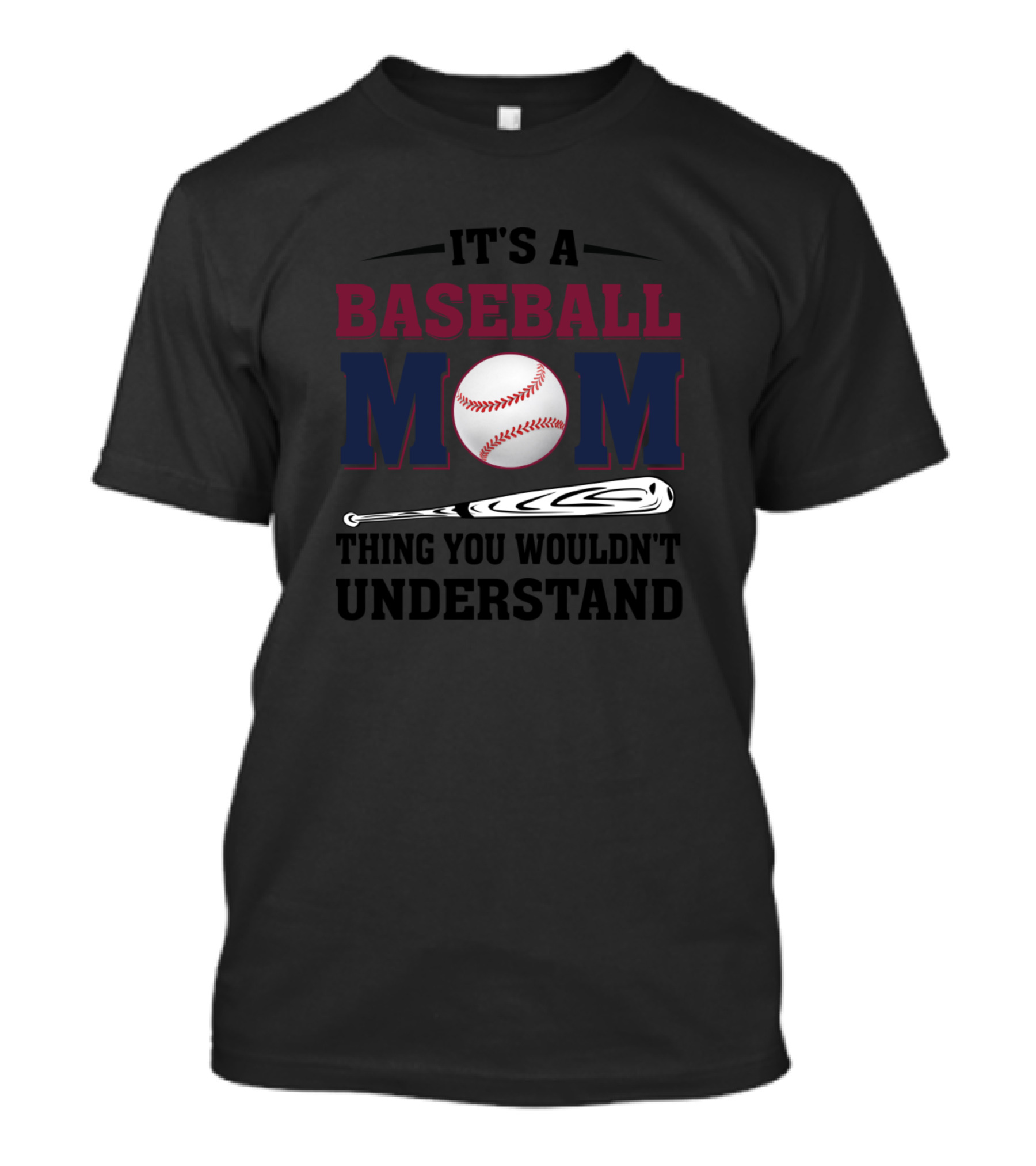 It's A Baseball Mom Thing You Wouldn't Understand With Bat And Ball T-Shirt