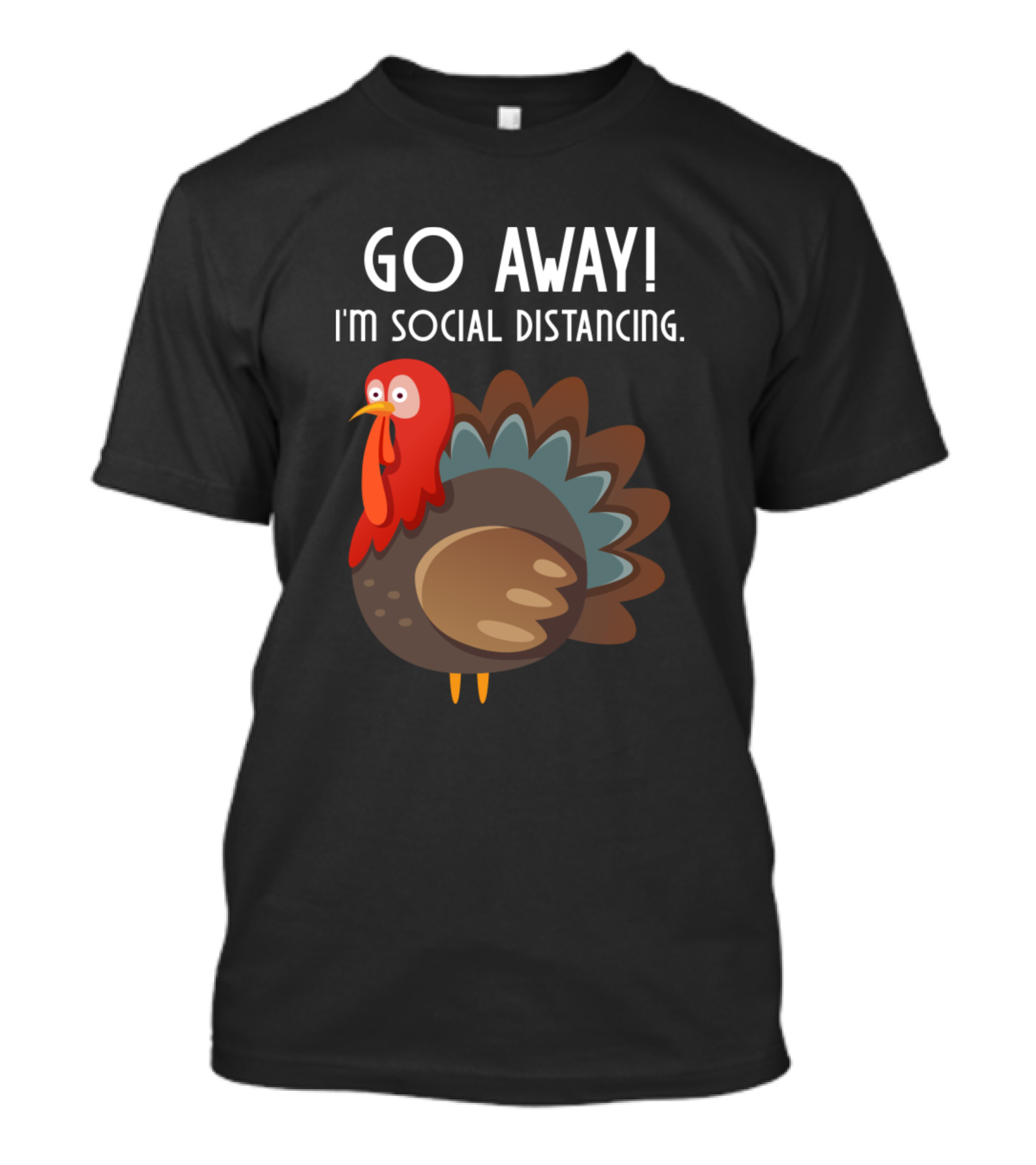 Go Away I'm Social Distancing Thanksgiving Turkey T-Shirt