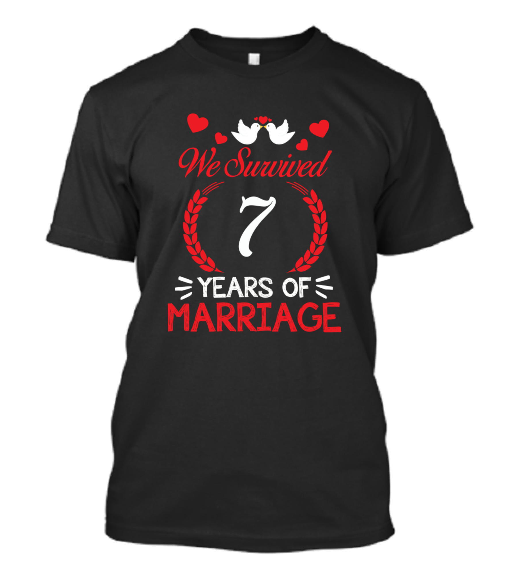 We Survived 7 Years Of Marriage With Hearts And Doves Anniversary T-Shirt