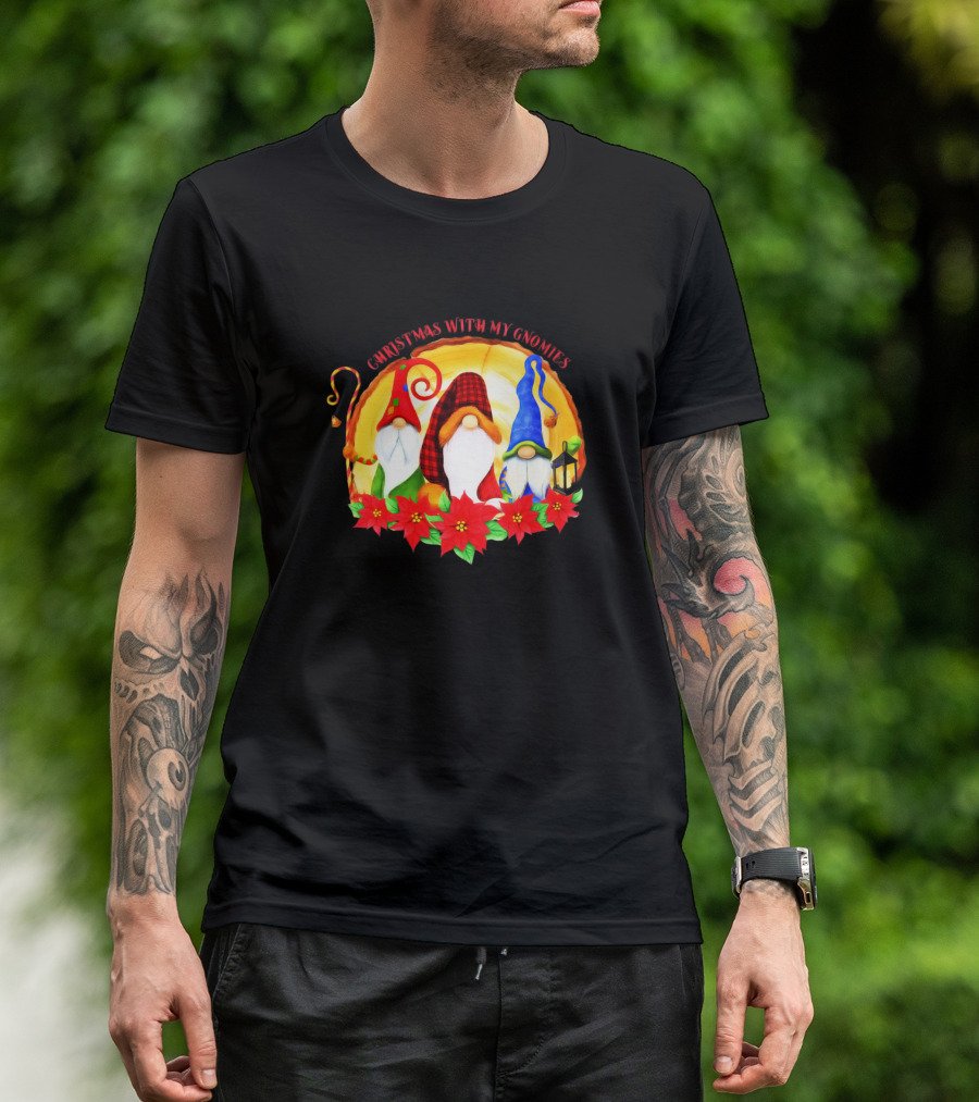 Christmas With My Gnomies Three Festive Gnomes Poinsettias Lantern Magic T-Shirt