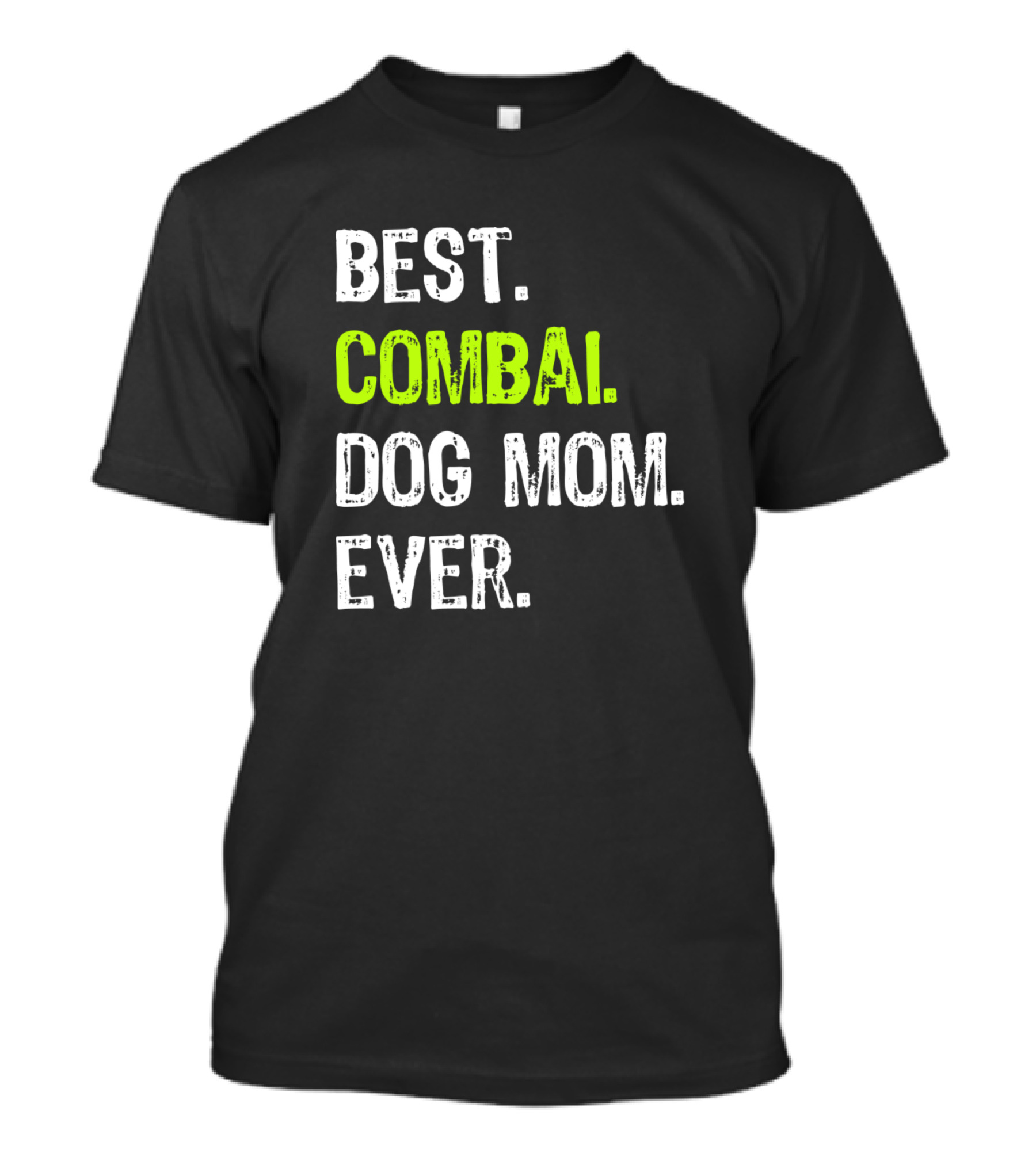 Best Combai Dog Mom Ever T-Shirt