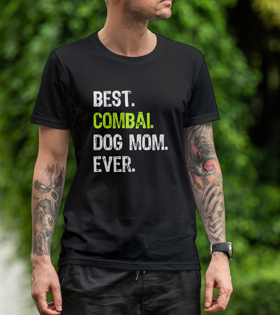 Best Combai Dog Mom Ever T-Shirt