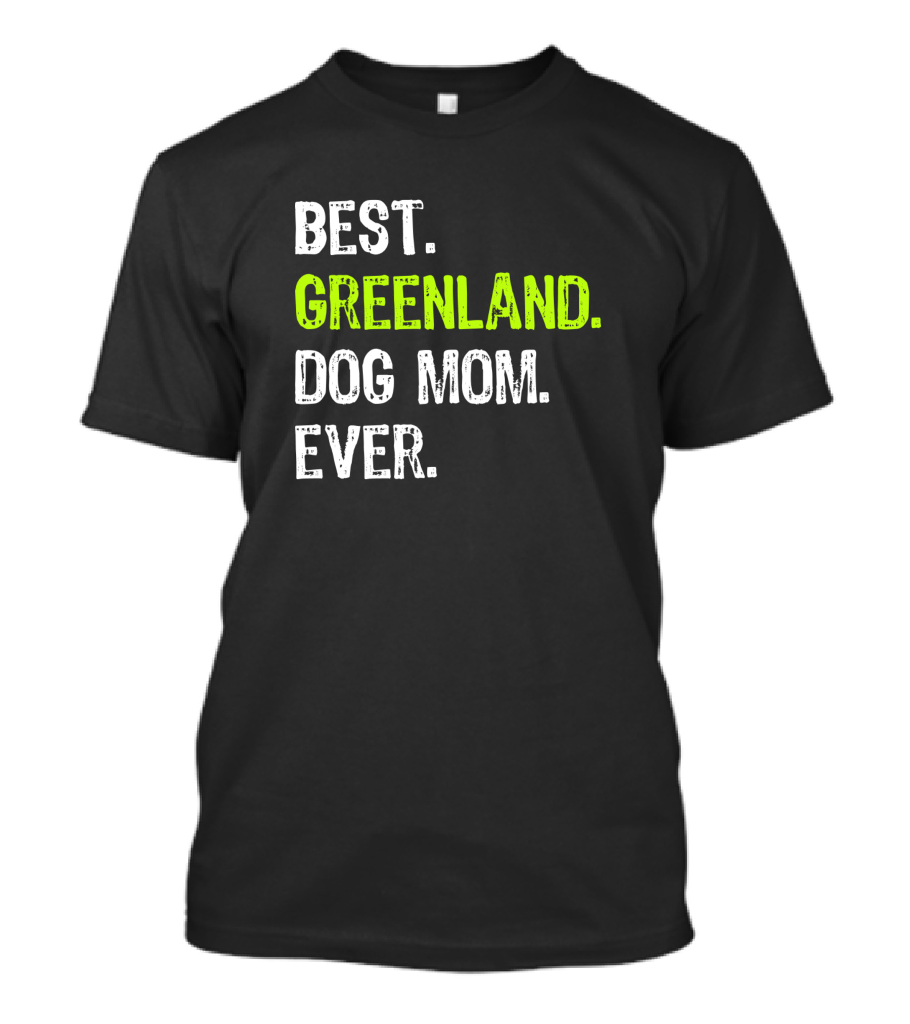 Best Greenland Dog Mom Ever Dog Lovers T-Shirt
