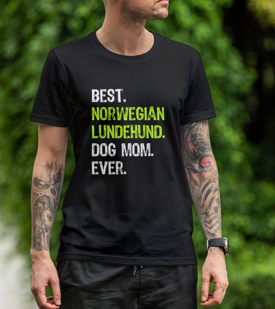 Best Norwegian Lundehund Dog Mom Ever T-Shirt