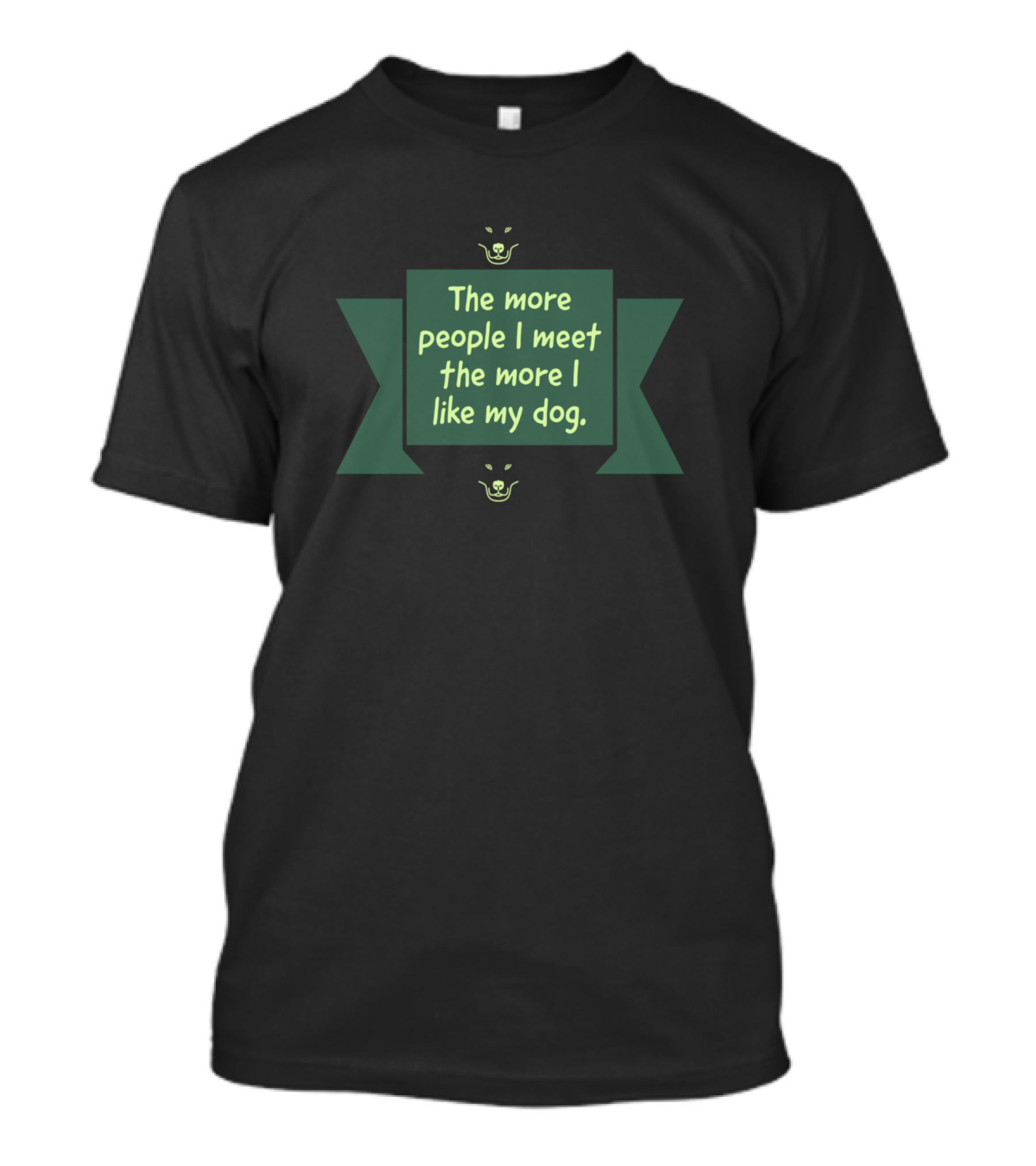 Dod Lover The More People I Meet The More I Like My Dog T-Shirt