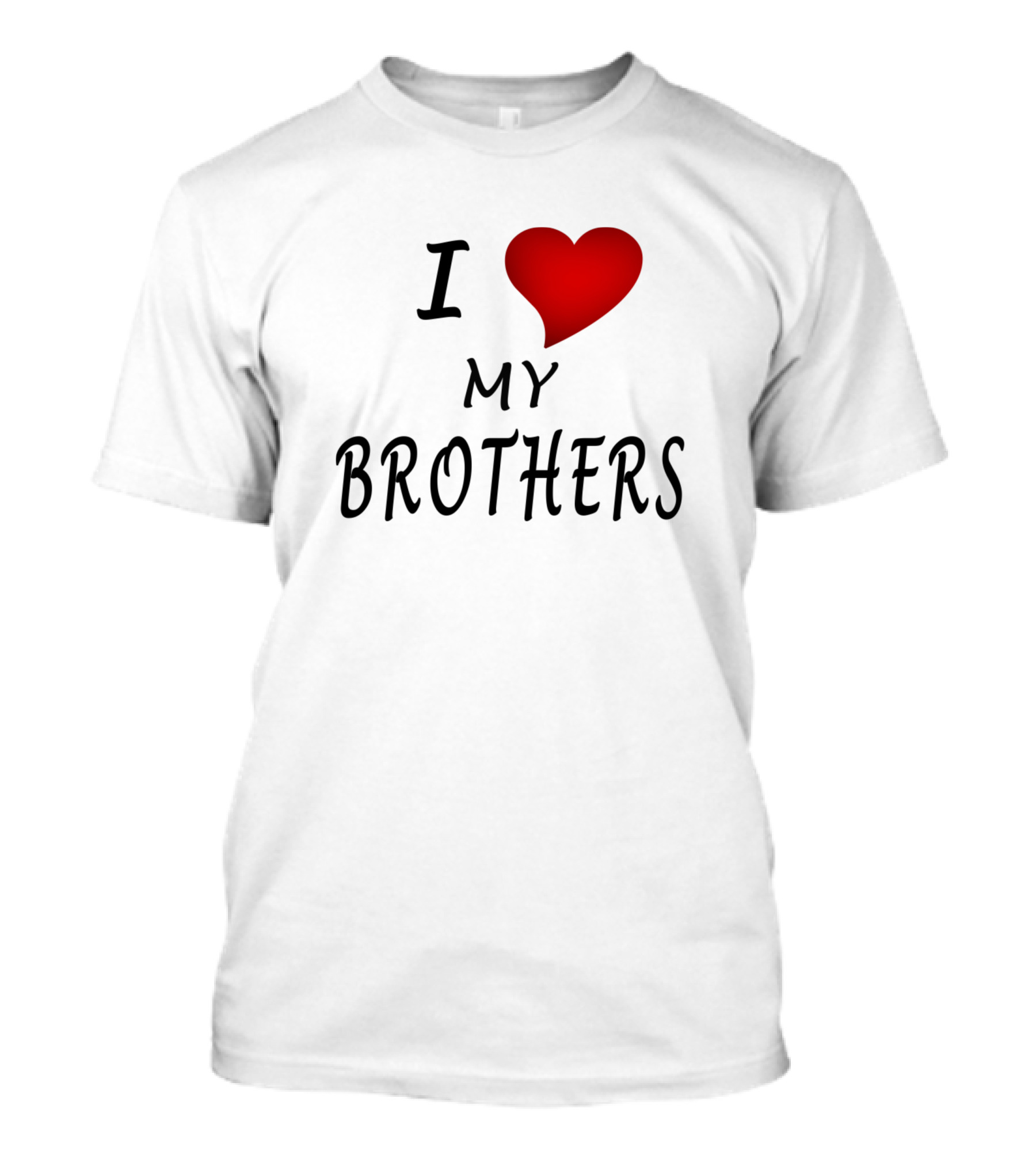 I Love My Brothers Heart T-Shirt