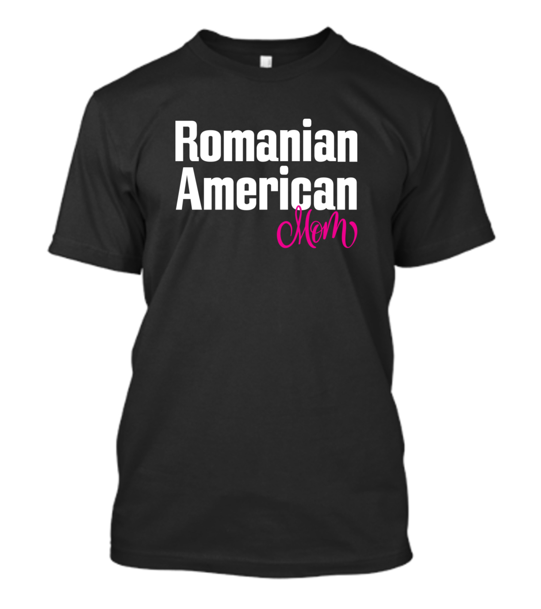 Romanian American Mom T-Shirt