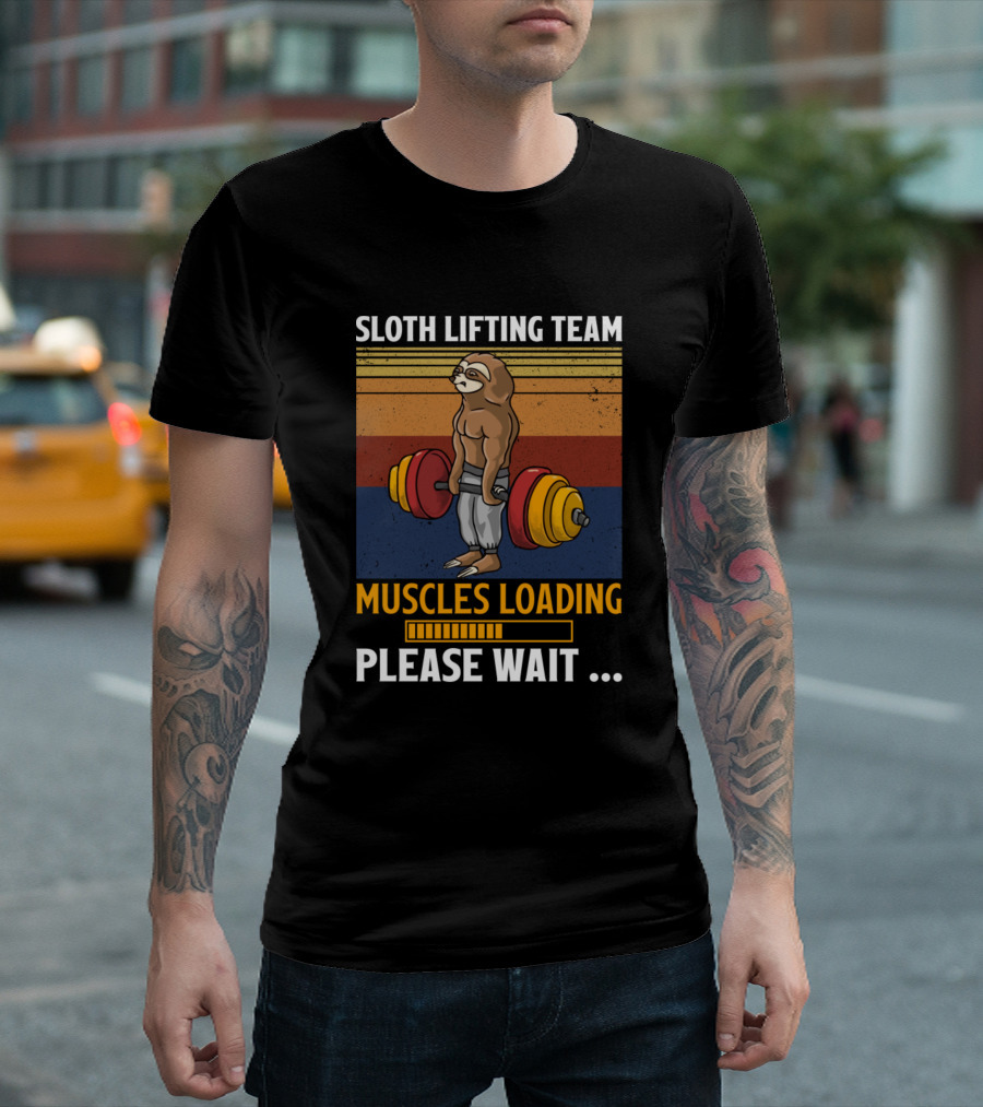 Sloth Lifting Team Muscles Loading Please Wait Retro Style Fitness Humor T-Shirt