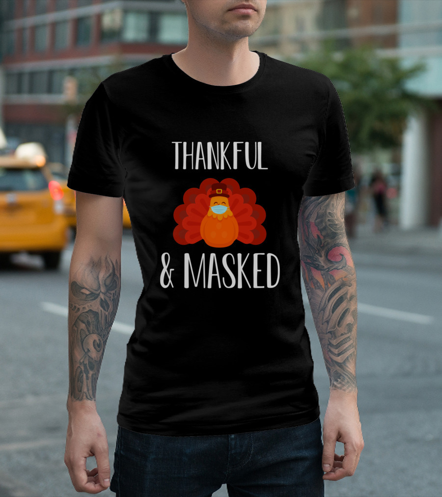 Thankful And Masked Turkey Wearing Mask Thanksgiving T-Shirt