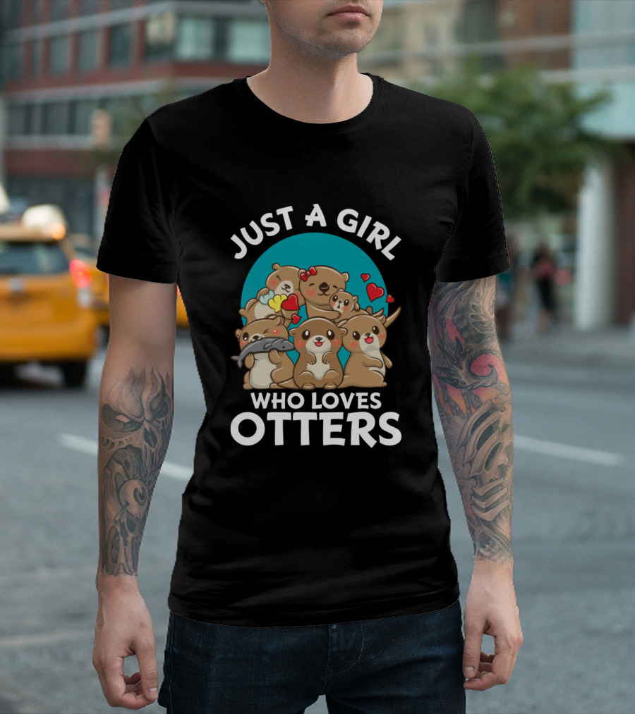 Just A Girl Who Loves Otters Surrounded by Cute Otters and Hearts T-Shirt