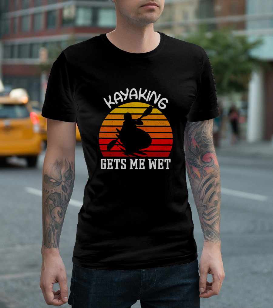 Kayaking Gets Me Wet Retro Sunset Kayaker T-Shirt