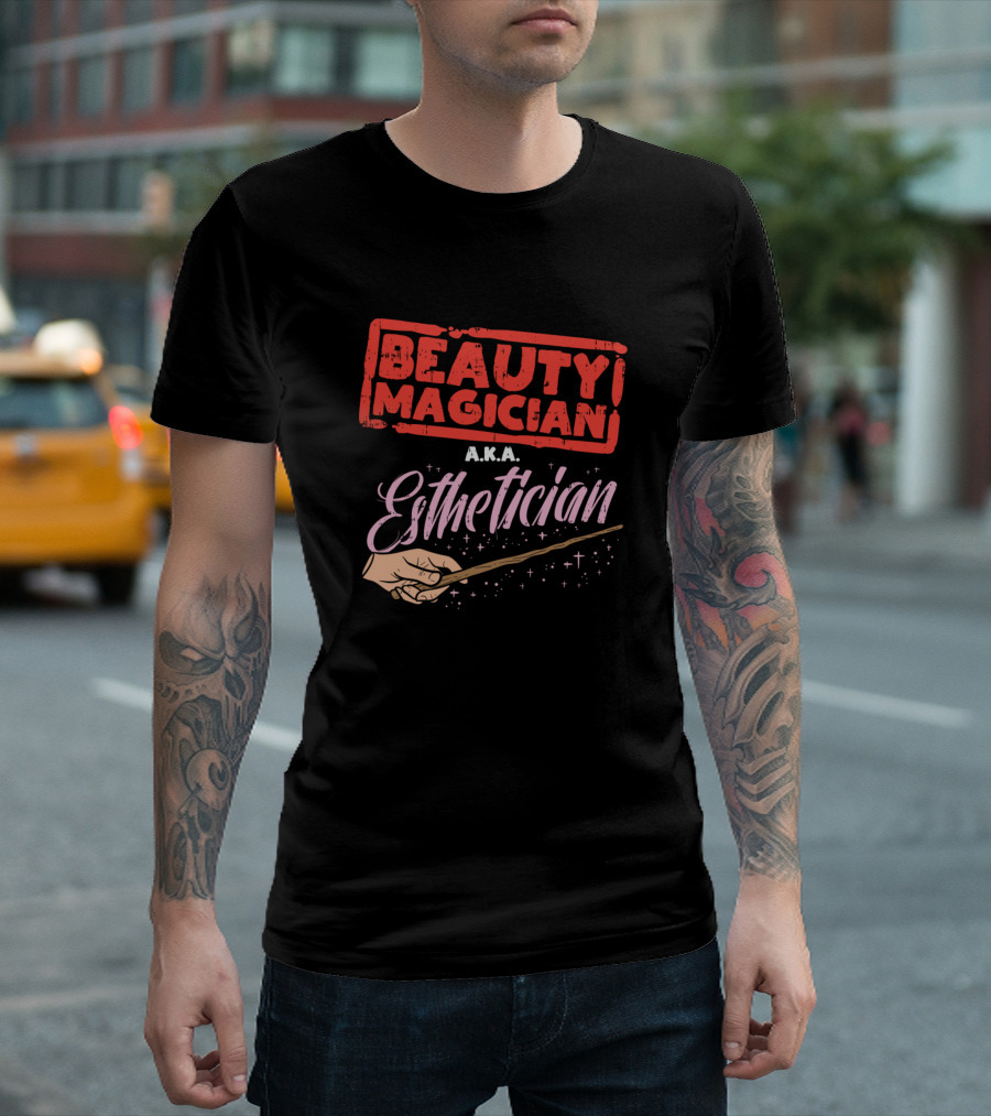 Beauty Magician A.K.A. Esthetician with Wand and Sparkles T-Shirt