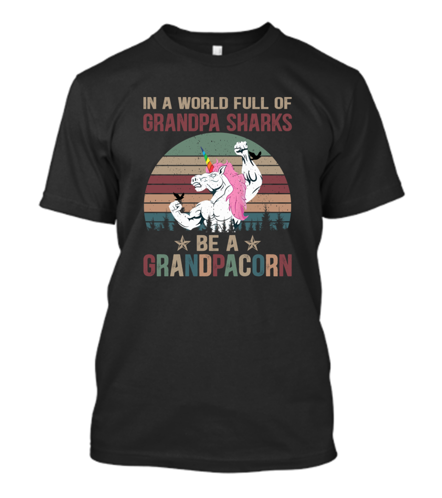 In A World Full Of Grandpa Sharks Be A Grandpacorn Retro Muscle Unicorn T-Shirt