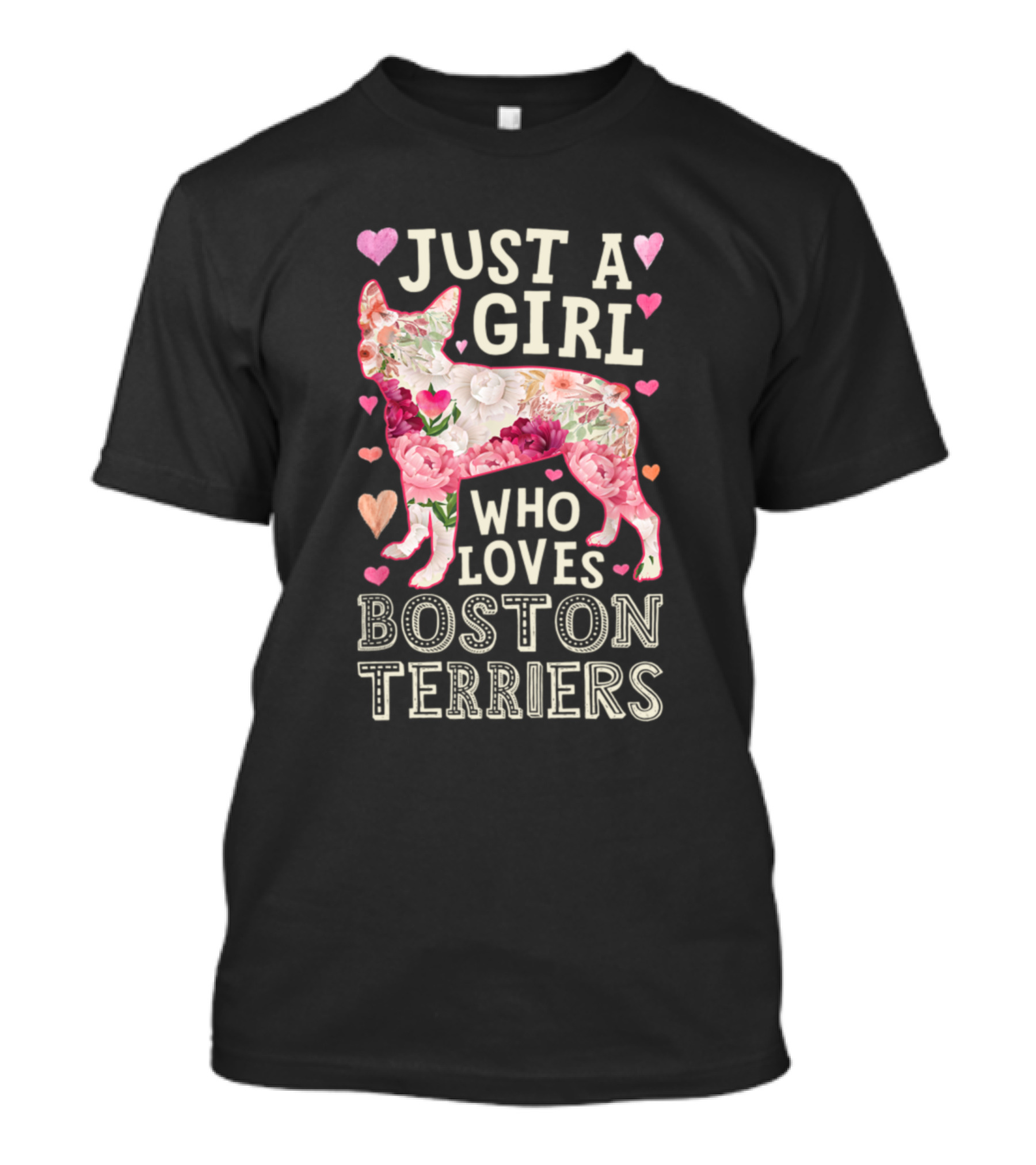 Just A Girl Who Loves Boston Terriers With Floral Pattern And Hearts T-Shirt