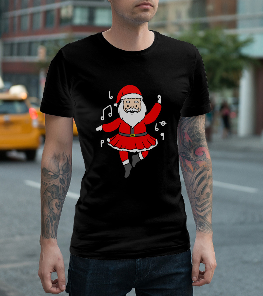 Omg Point Your Toes Santa Ballet Dancer Musical Notes T-Shirt