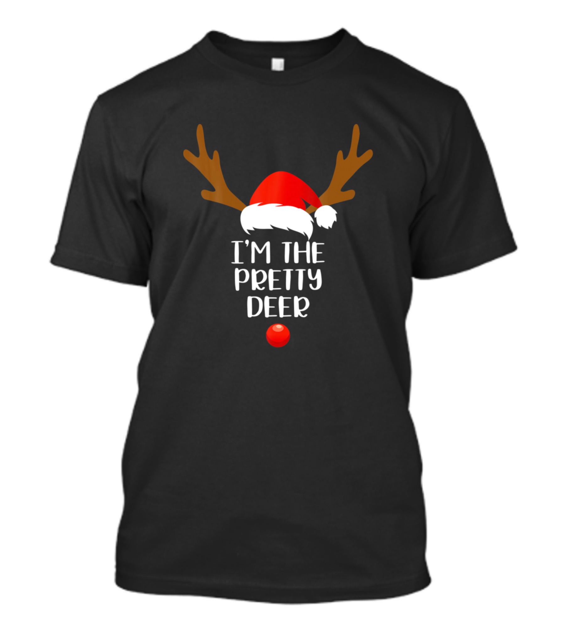 I'm The Pretty Deer Santa Hat Antlers Family Group Fun T-Shirt