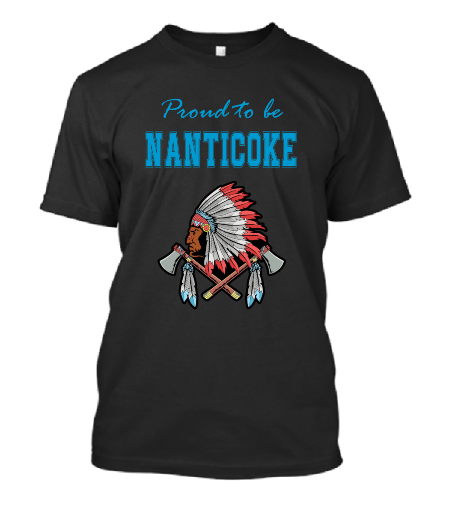 Proud To Be Nanticoke Native American Nanticoke Hammer T-Shirt