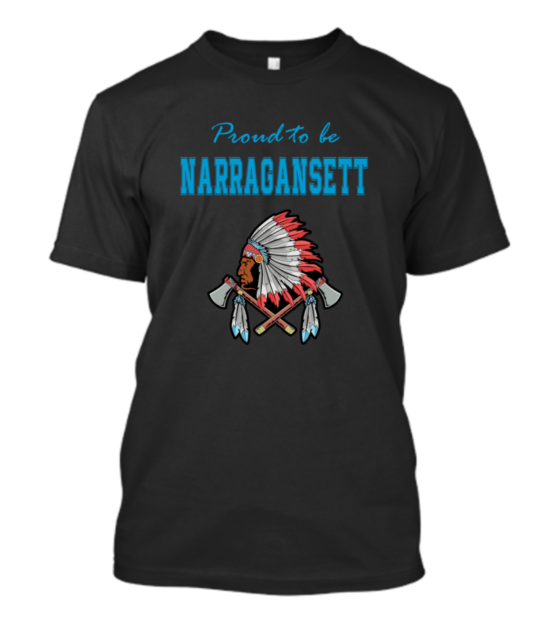 Proud To Be Narragansett Native American Feathered Headdress And Tomahawk T-Shirt