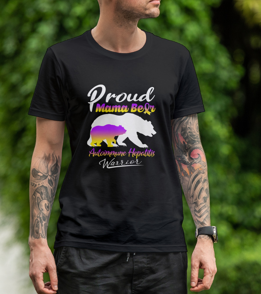 Proud Mama Bear Autoimmune Hepatitis Warrior T-Shirt