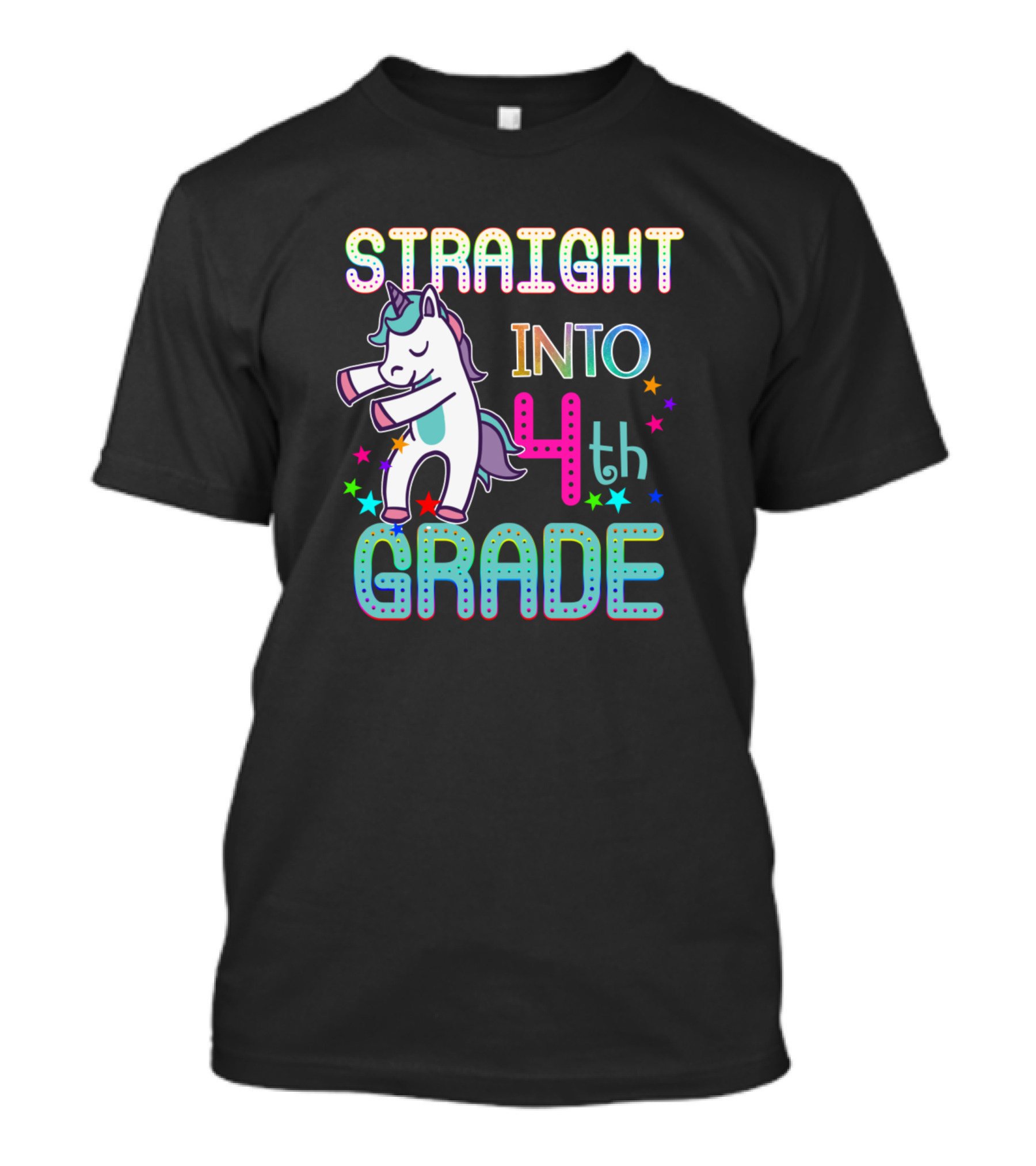 Straight Into 4th Grade Unicorn Dabbing Stars Colorful Letters T-Shirt