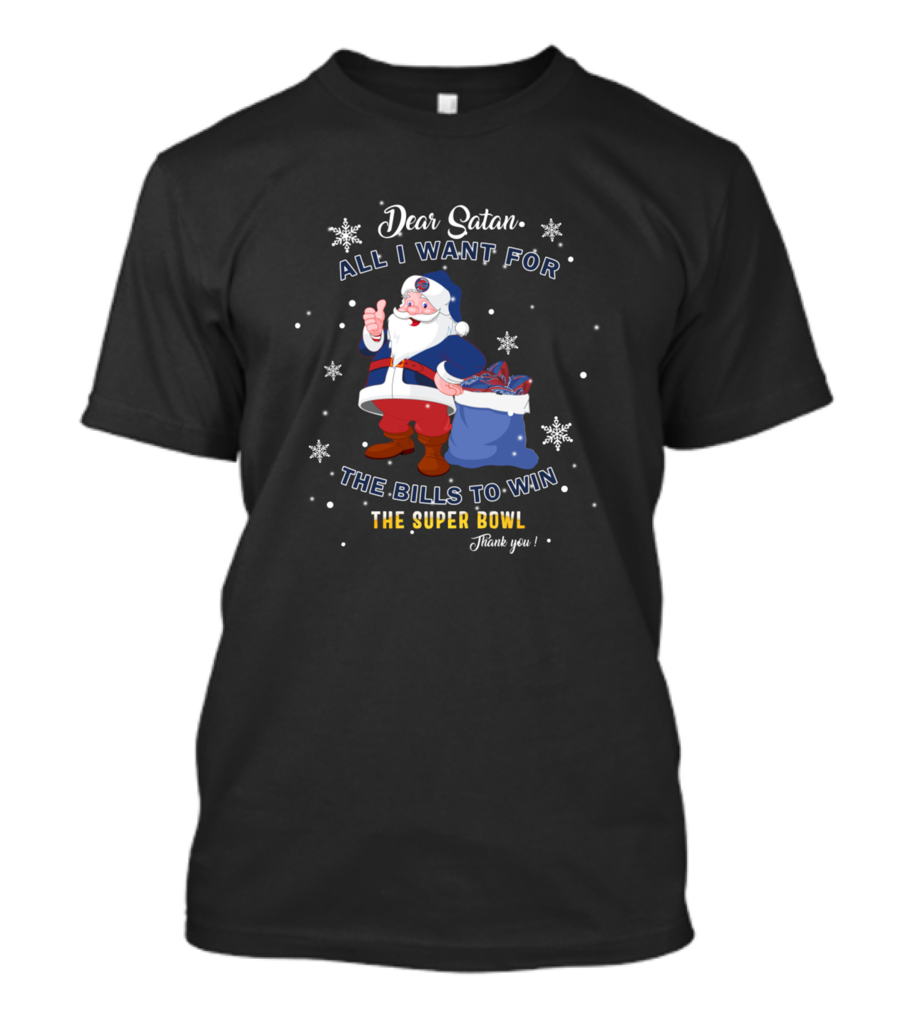 Dear Santa All I Want For The Bills To Win The Super Bowl Thank You T-Shirt