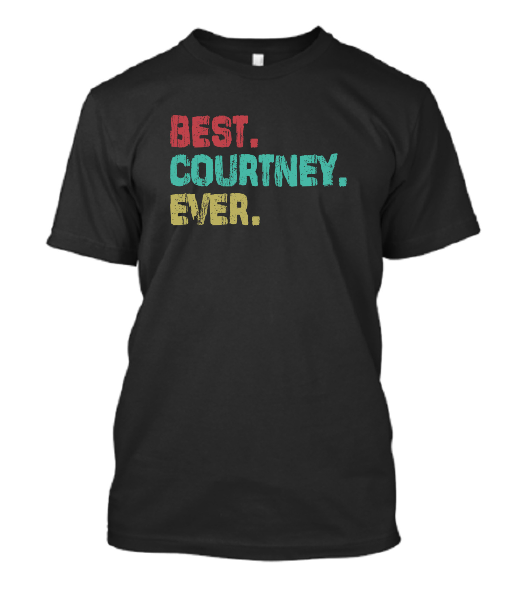 BEST COURTNEY EVER T-Shirt