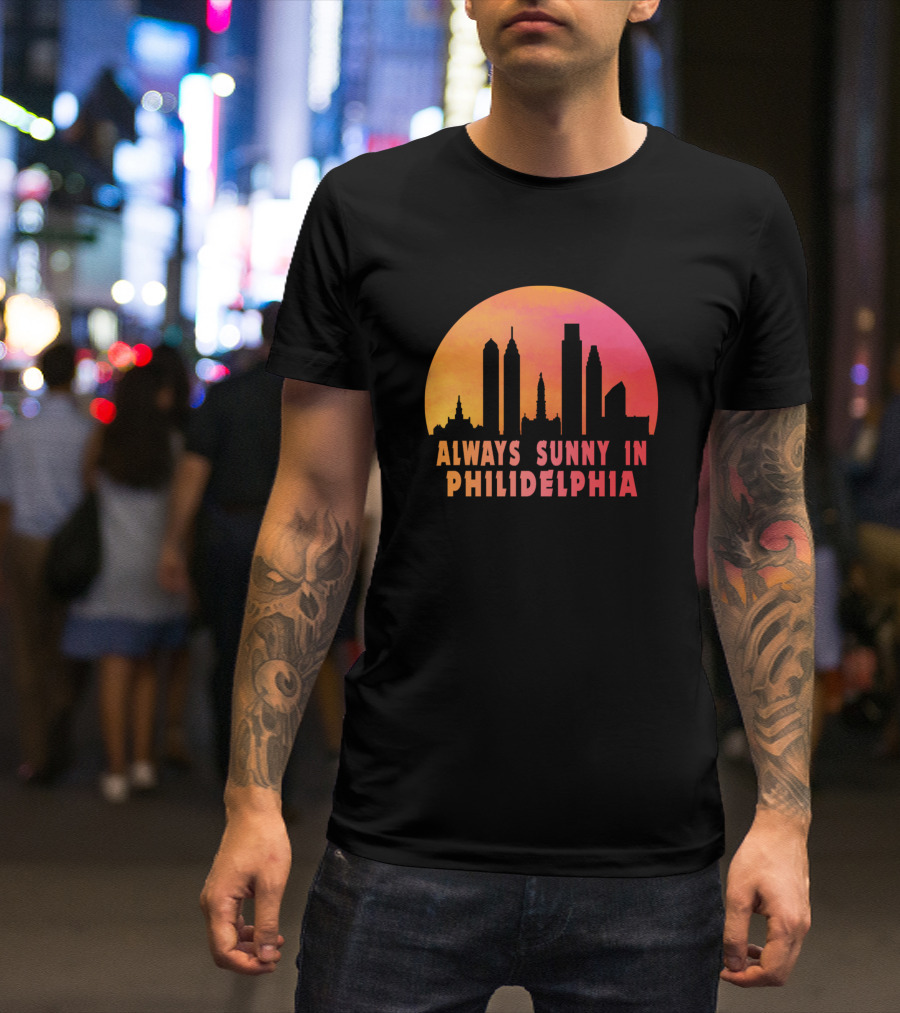 Always Sunny In Philadelphia City Skyline Retro Sunset T-Shirt